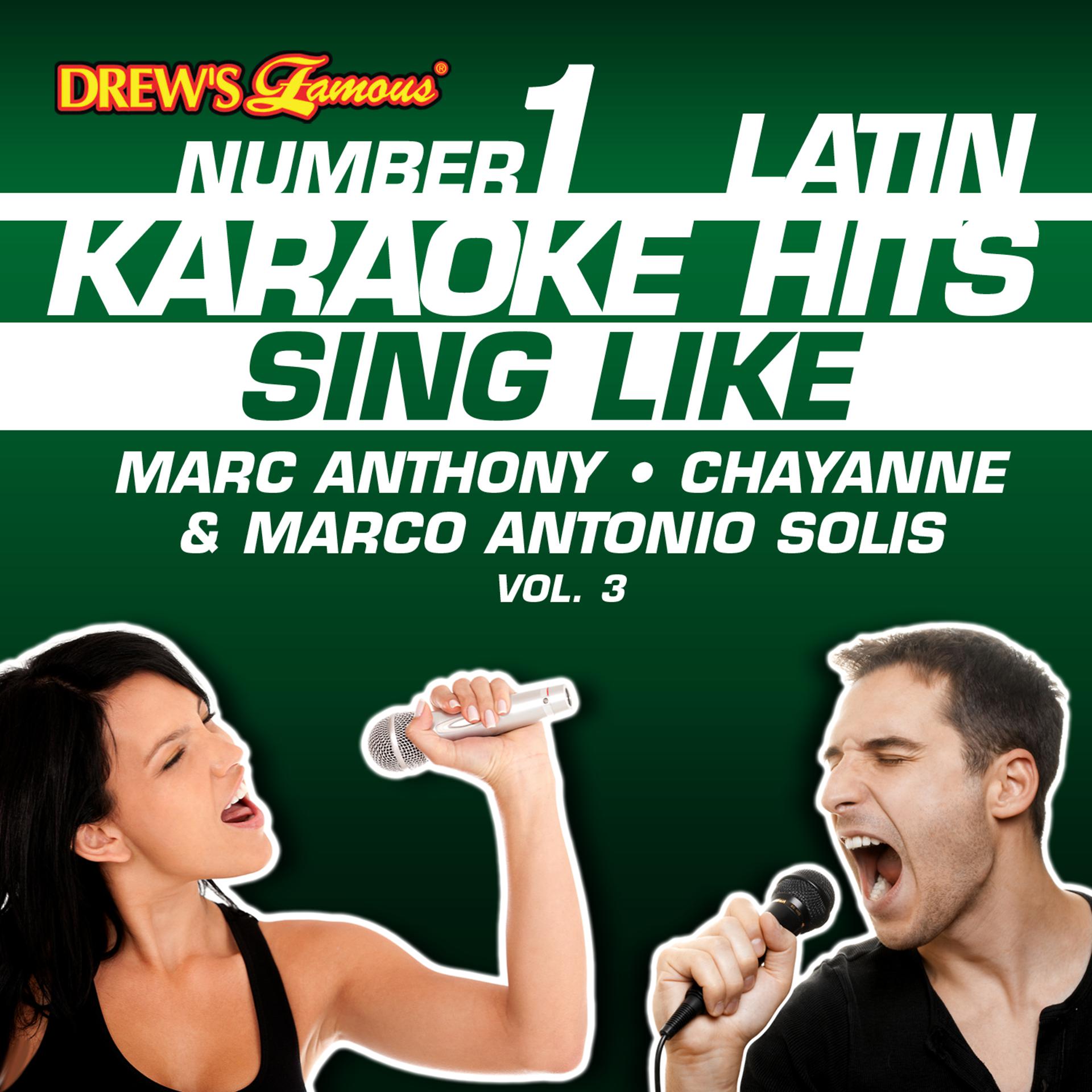 Постер альбома Drew's Famous #1 Latin Karaoke Hits: Sing Like Marc Anthony, Chayanne & Marco Antonio Solis, Vol. 3