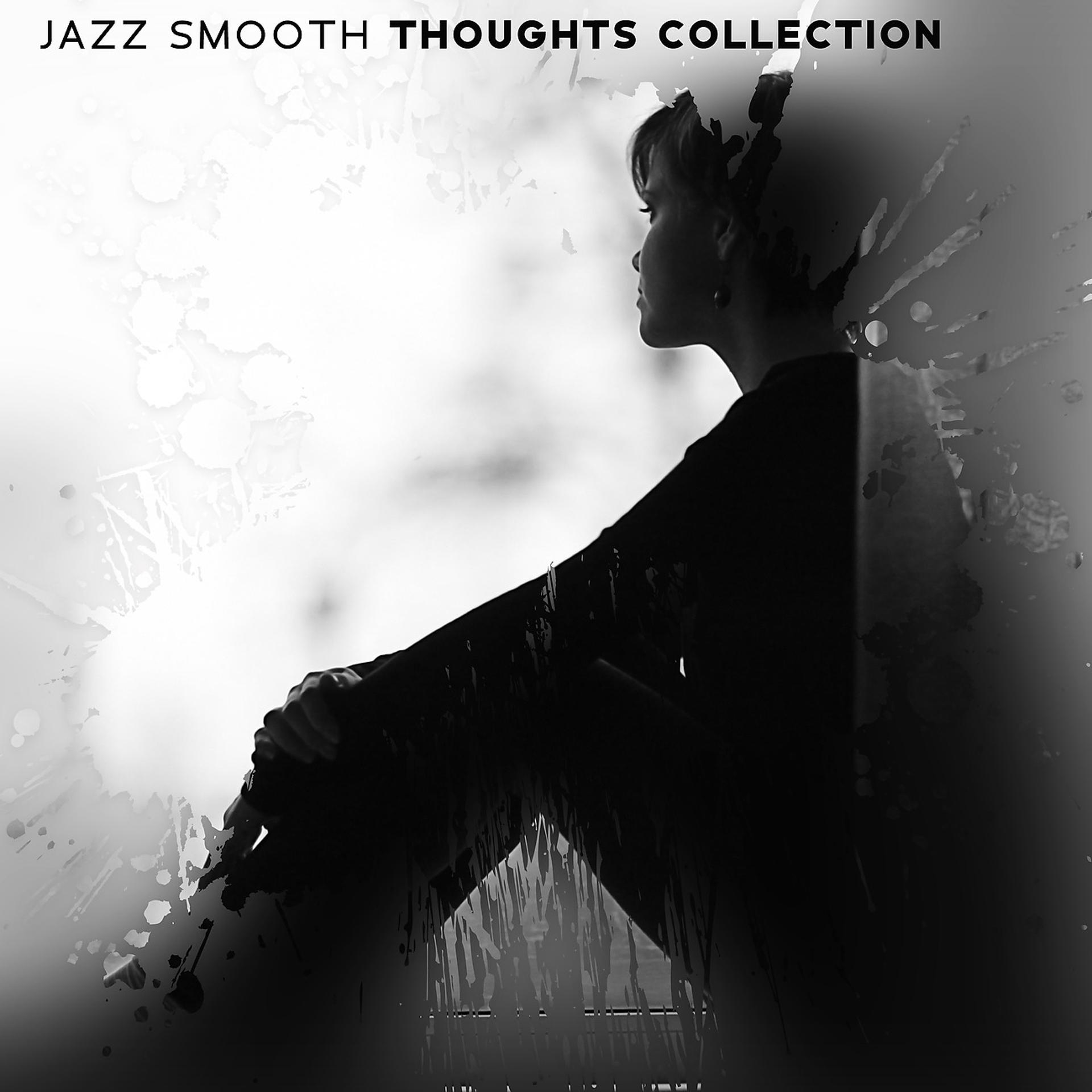 Постер альбома Jazz Smooth Thoughts Collection
