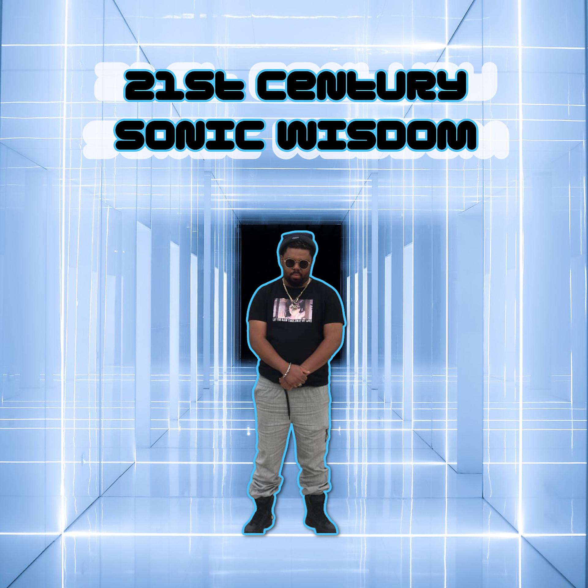 Постер альбома 21st Century Sonic Wisdom