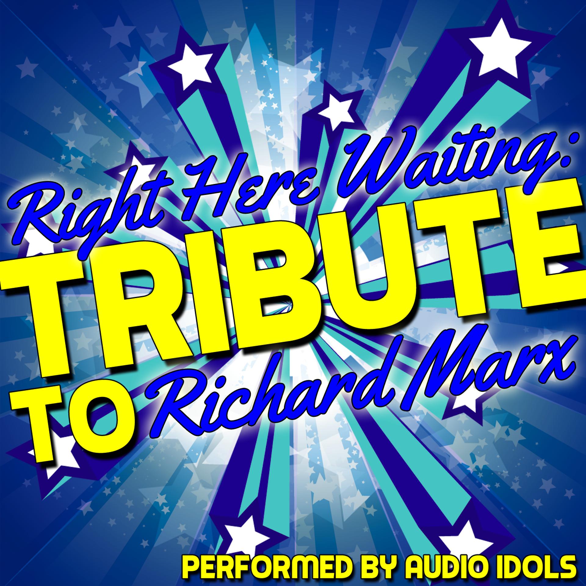 Постер альбома Right Here Waiting: Tribute to Richard Marx