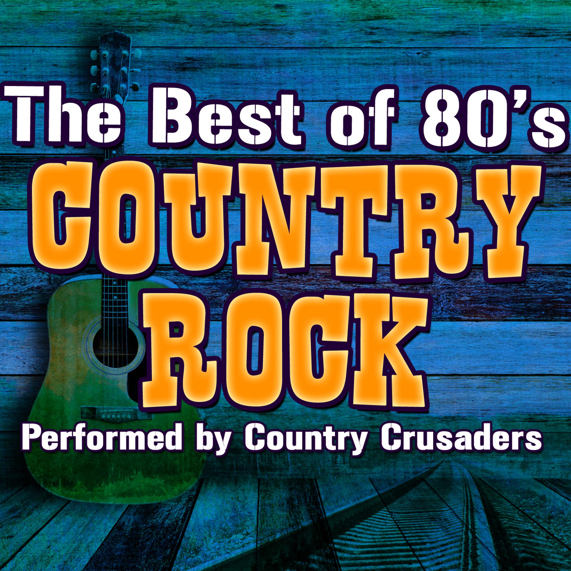 Постер альбома The Best of 80's Country Rock