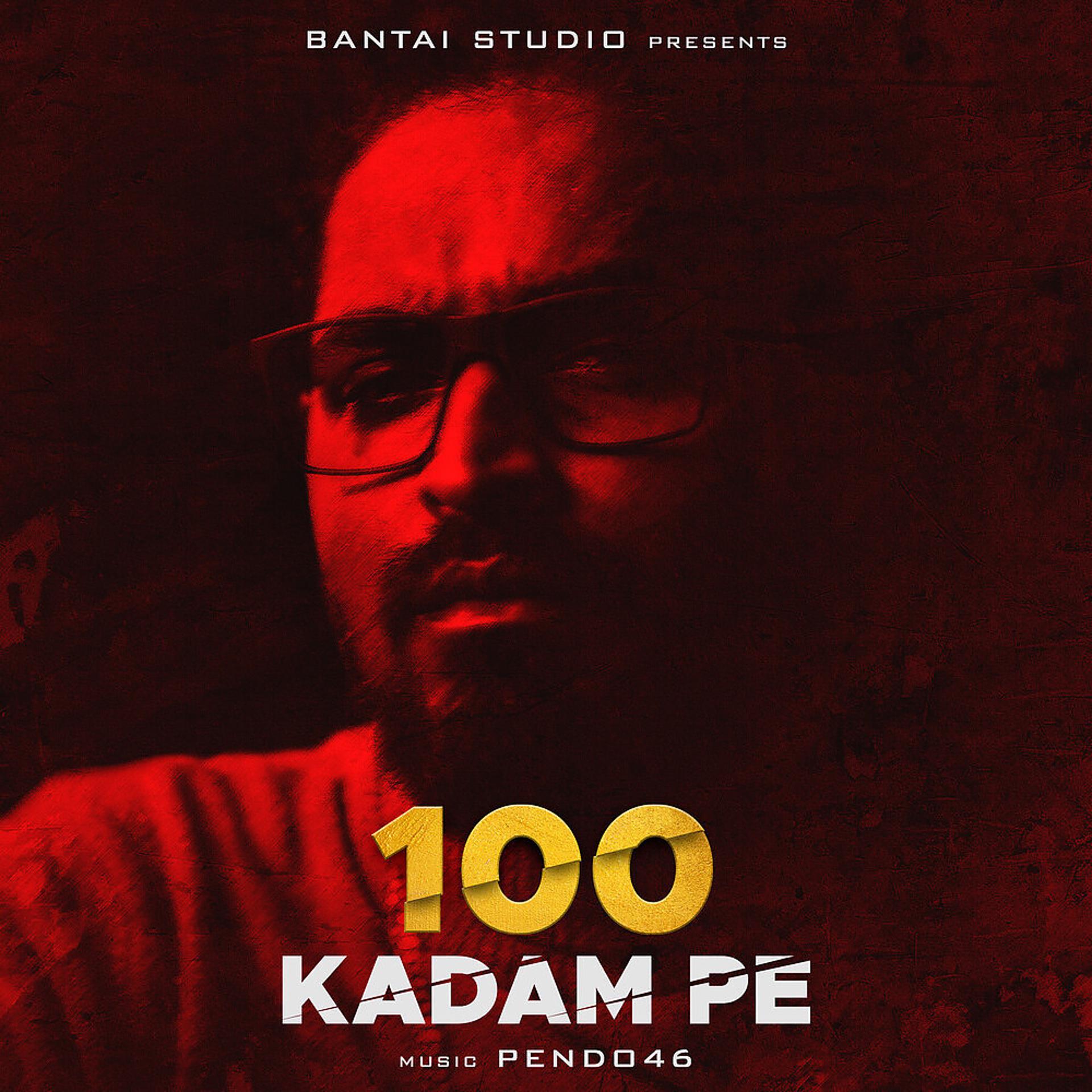 Постер альбома 100 Kadam Pe