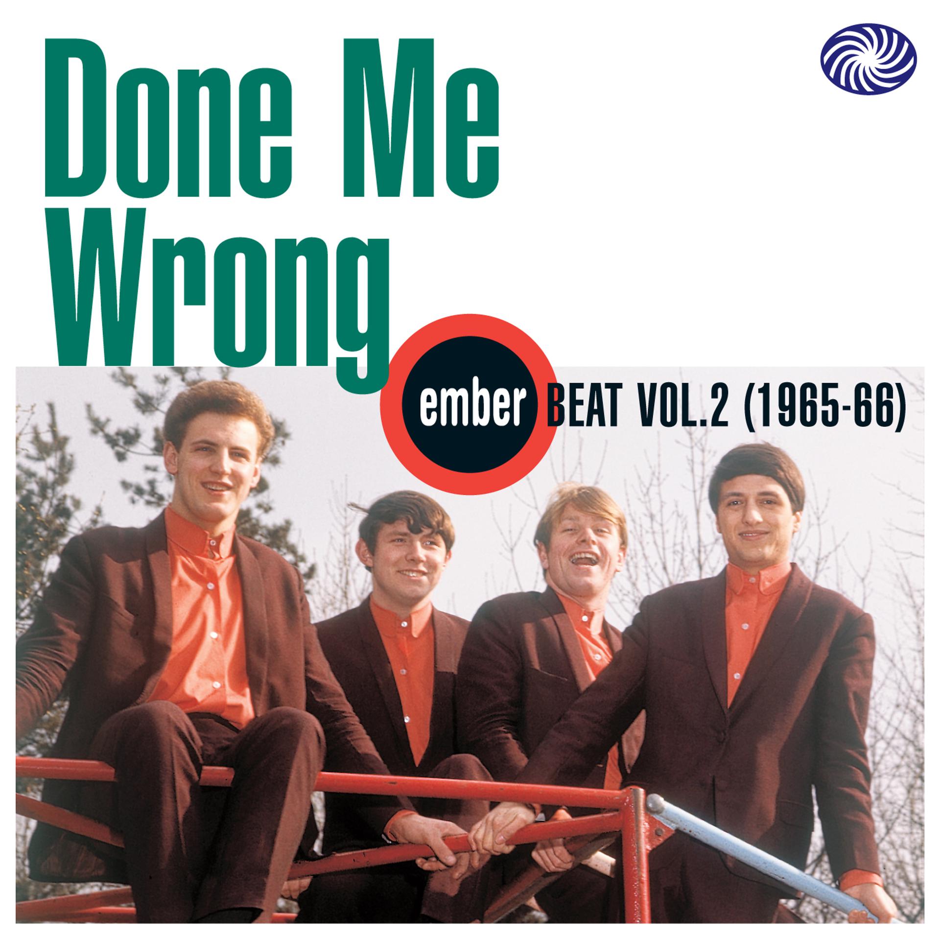 Постер альбома Done Me Wrong: Ember Beat Vol. 2 (1965-66)