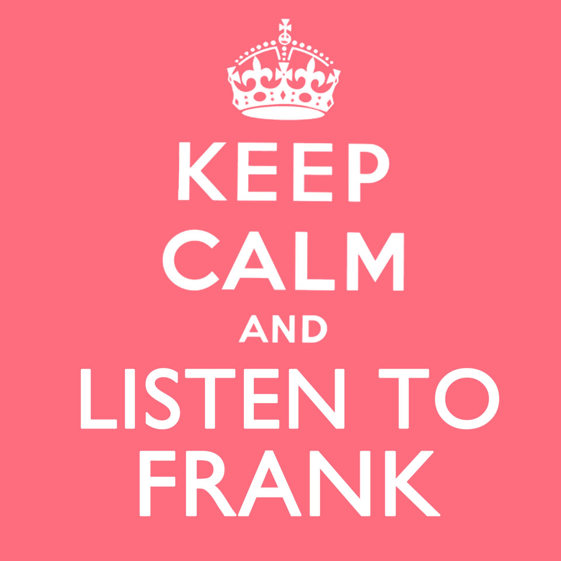 Постер альбома Keep Calm and Listen to Frank (Remastered)