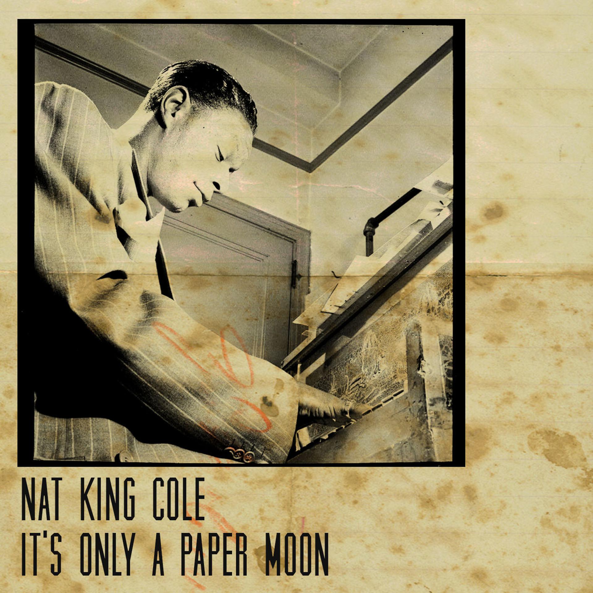 Постер альбома Nat King Cole, It's Only a Paper Moon