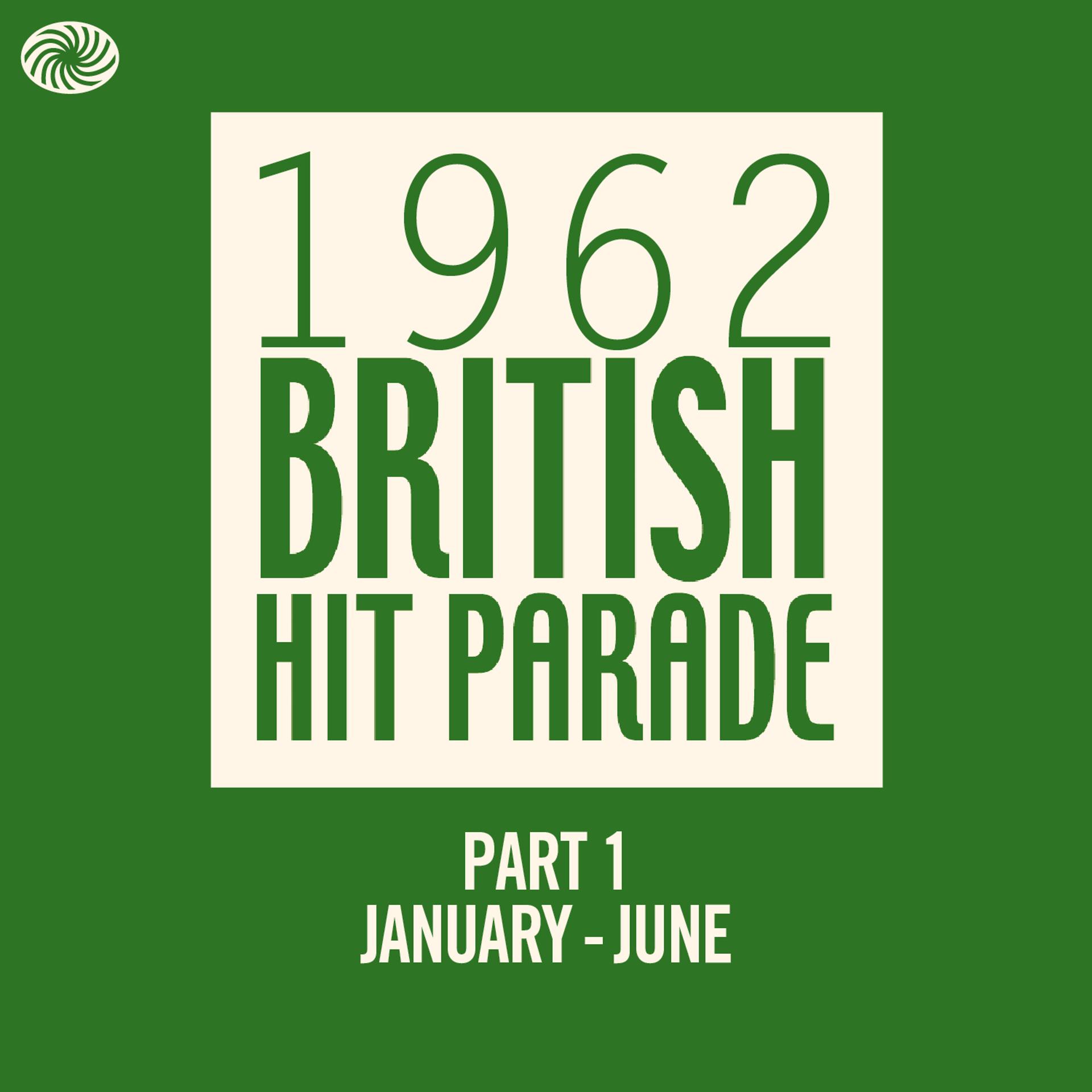 Постер альбома The 1962 British Hit Parade - Part 1 (January - June)