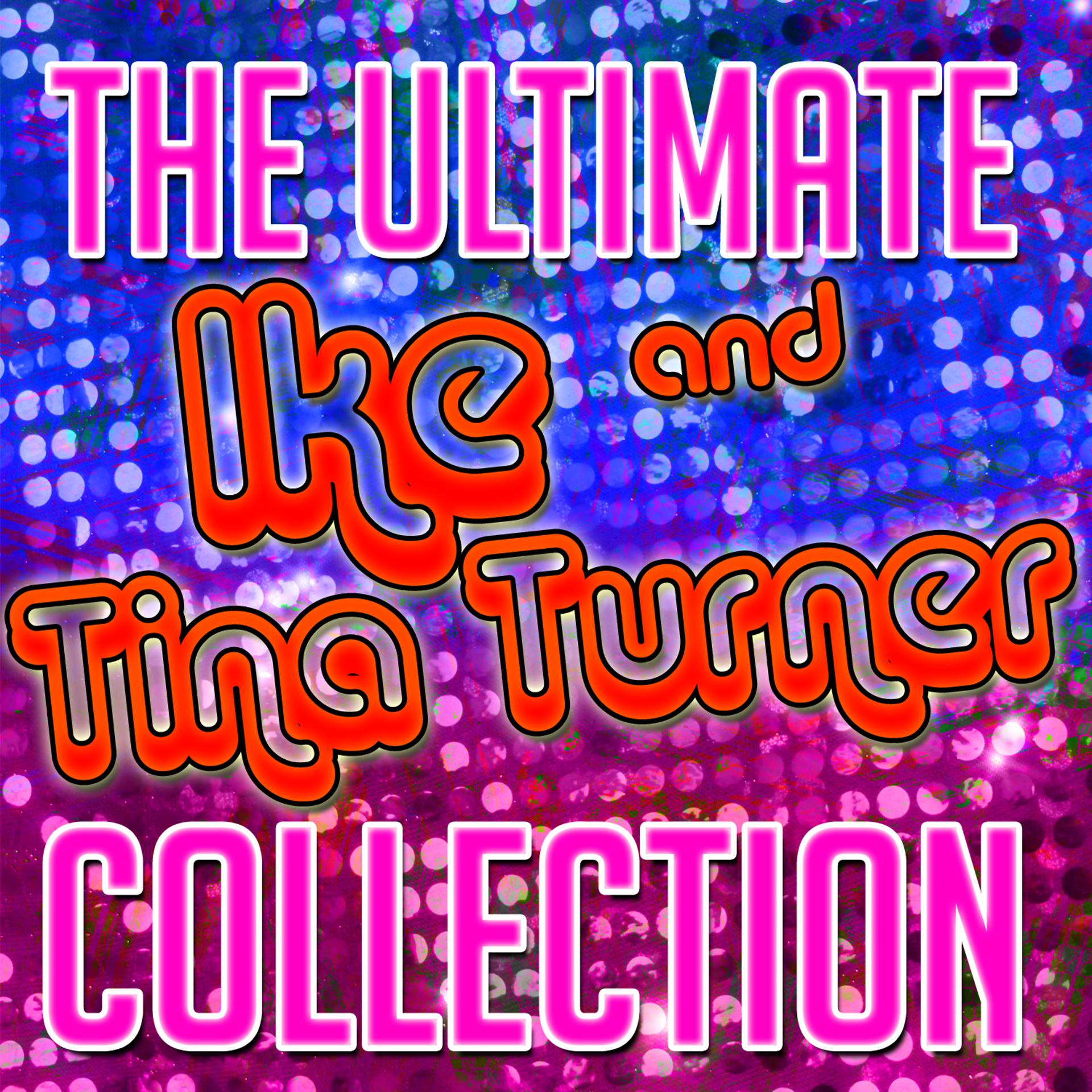 Постер альбома The Ultimate Ike & Tina Turner Collection