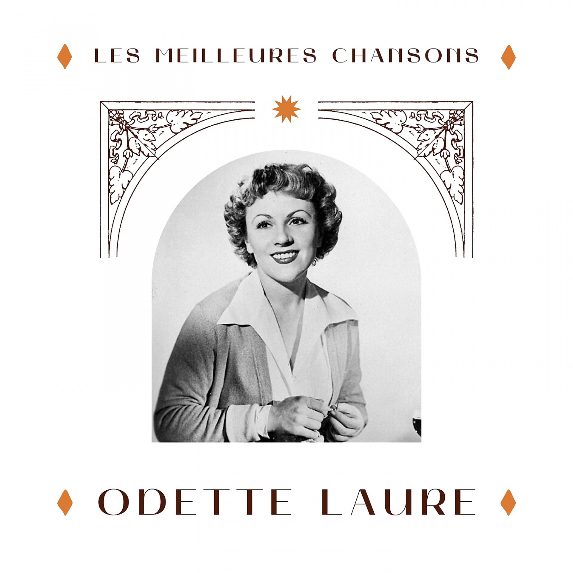 Постер альбома Odette Laure - les meilleures chansons