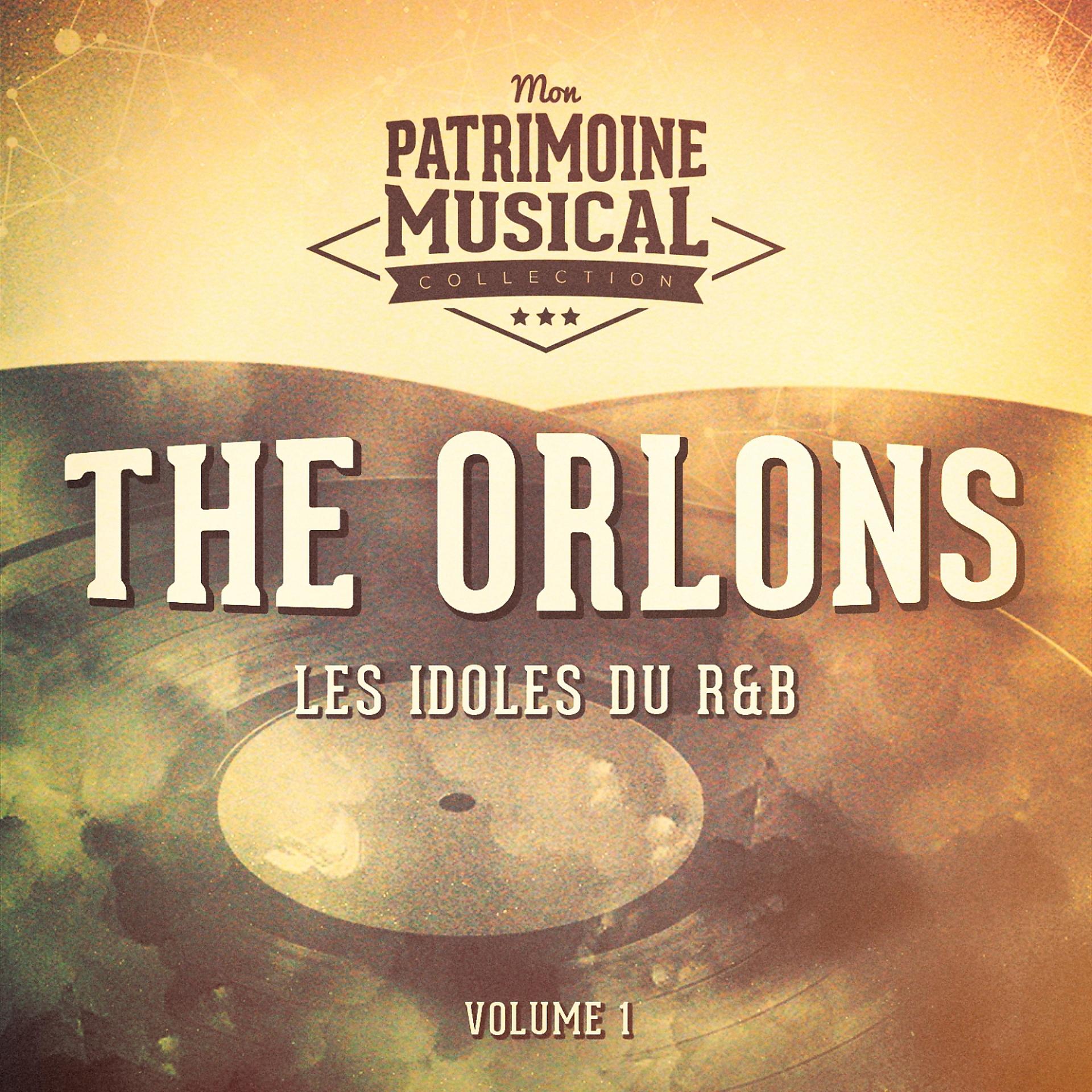 Постер альбома Les idoles du R&B : The Orlons, Vol. 1