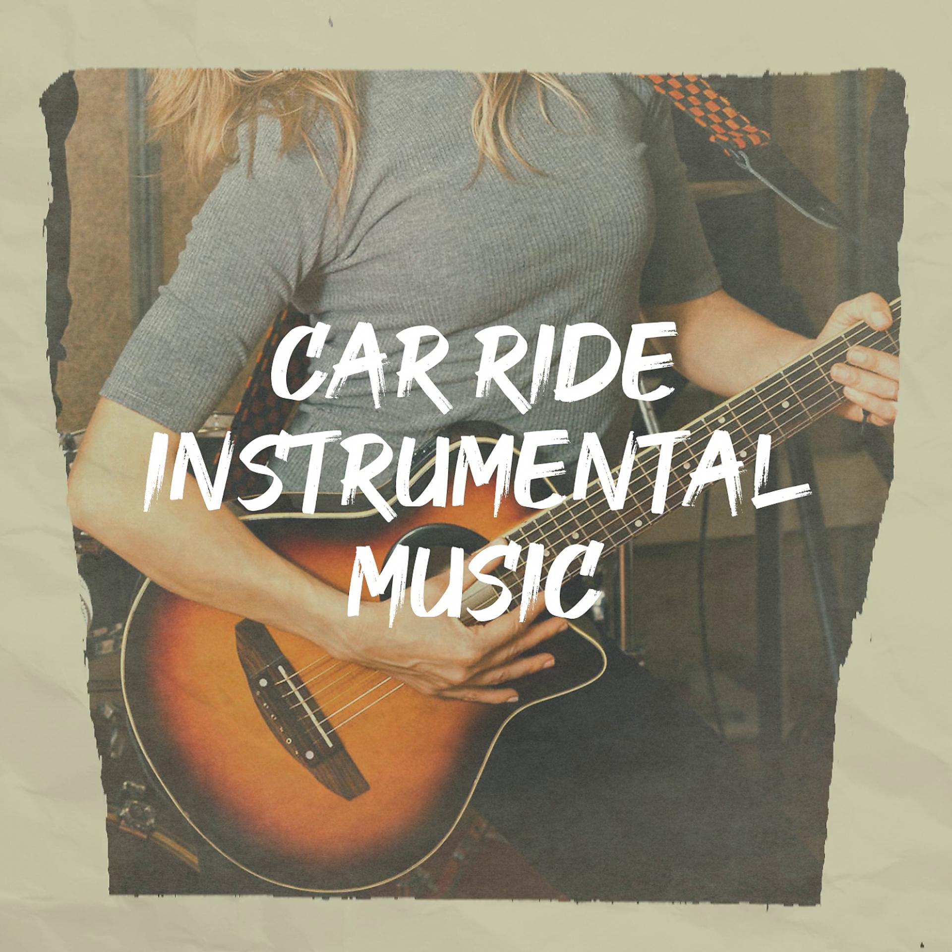 Постер альбома Car Ride Instrumental Music