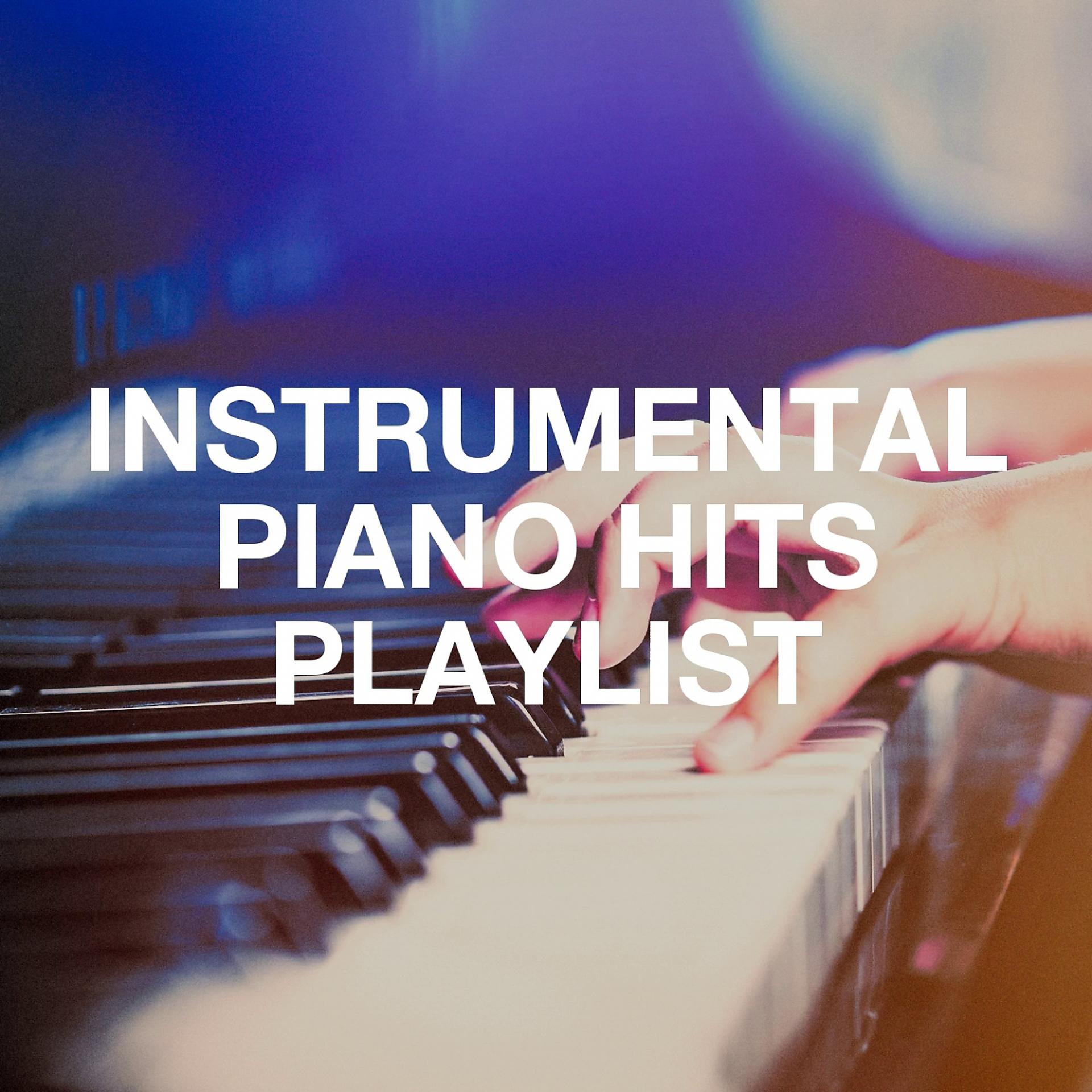 Постер альбома Instrumental Piano Hits Playlist