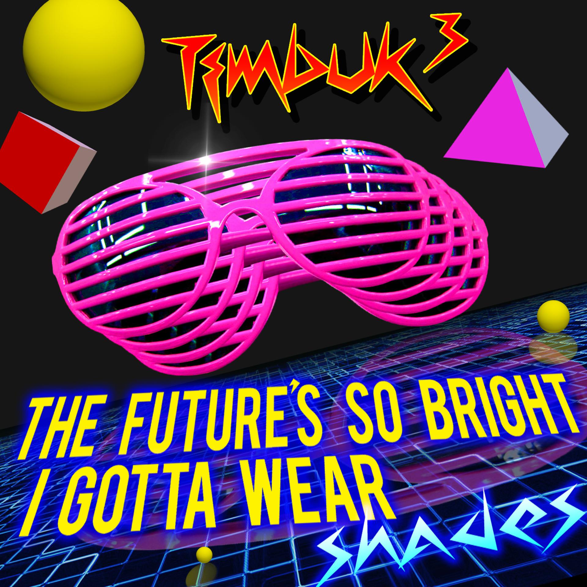 Постер альбома The Future's So Bright, I Gotta Wear Shades (Re-Recorded) - Single