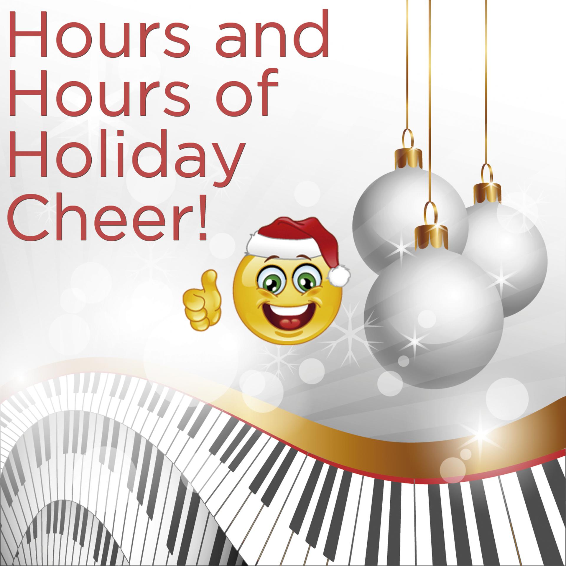 Постер альбома Hours and Hours of Holiday Cheer! 100 Christmas Piano Songs