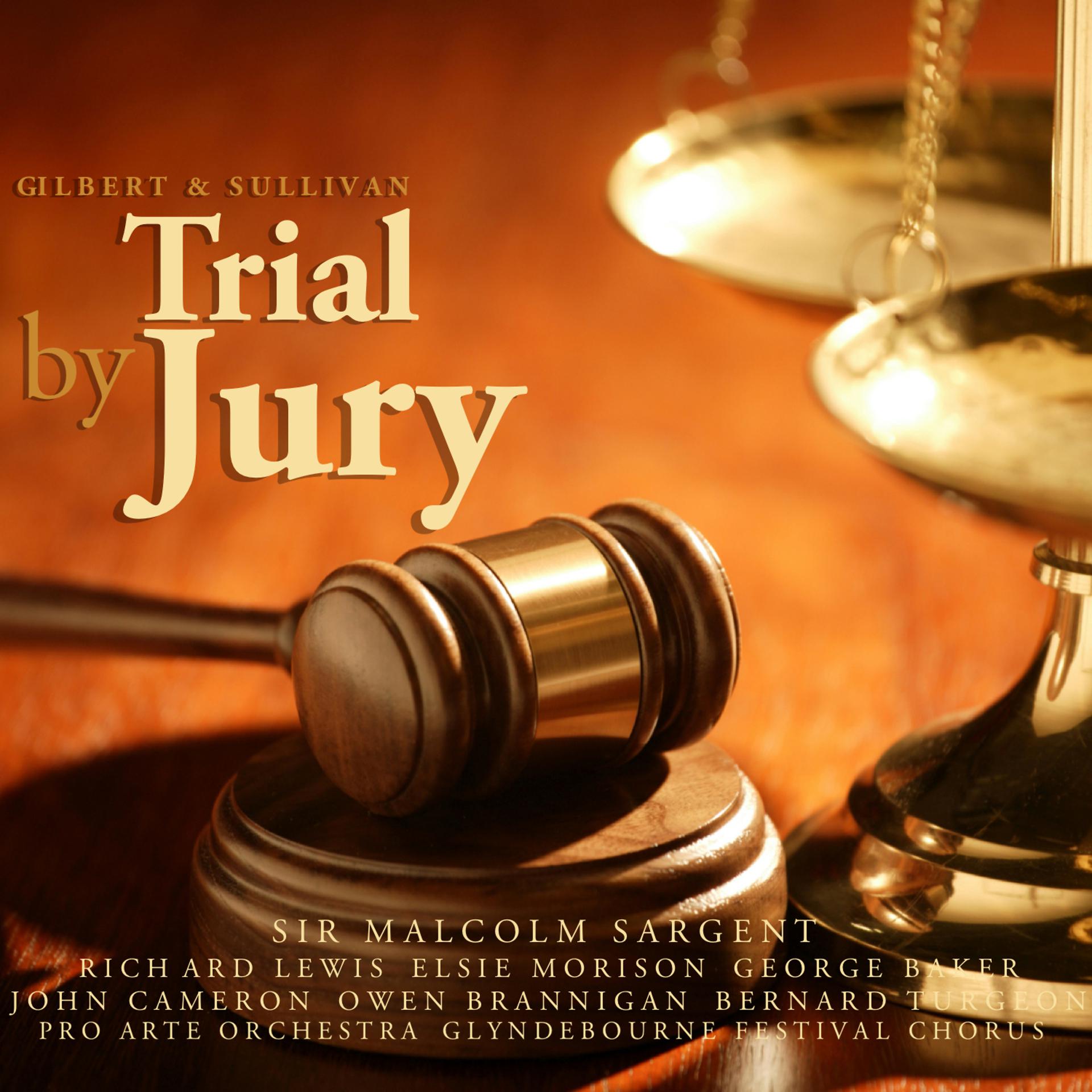 Постер альбома Gilbert & Sullivan: Trial By Jury