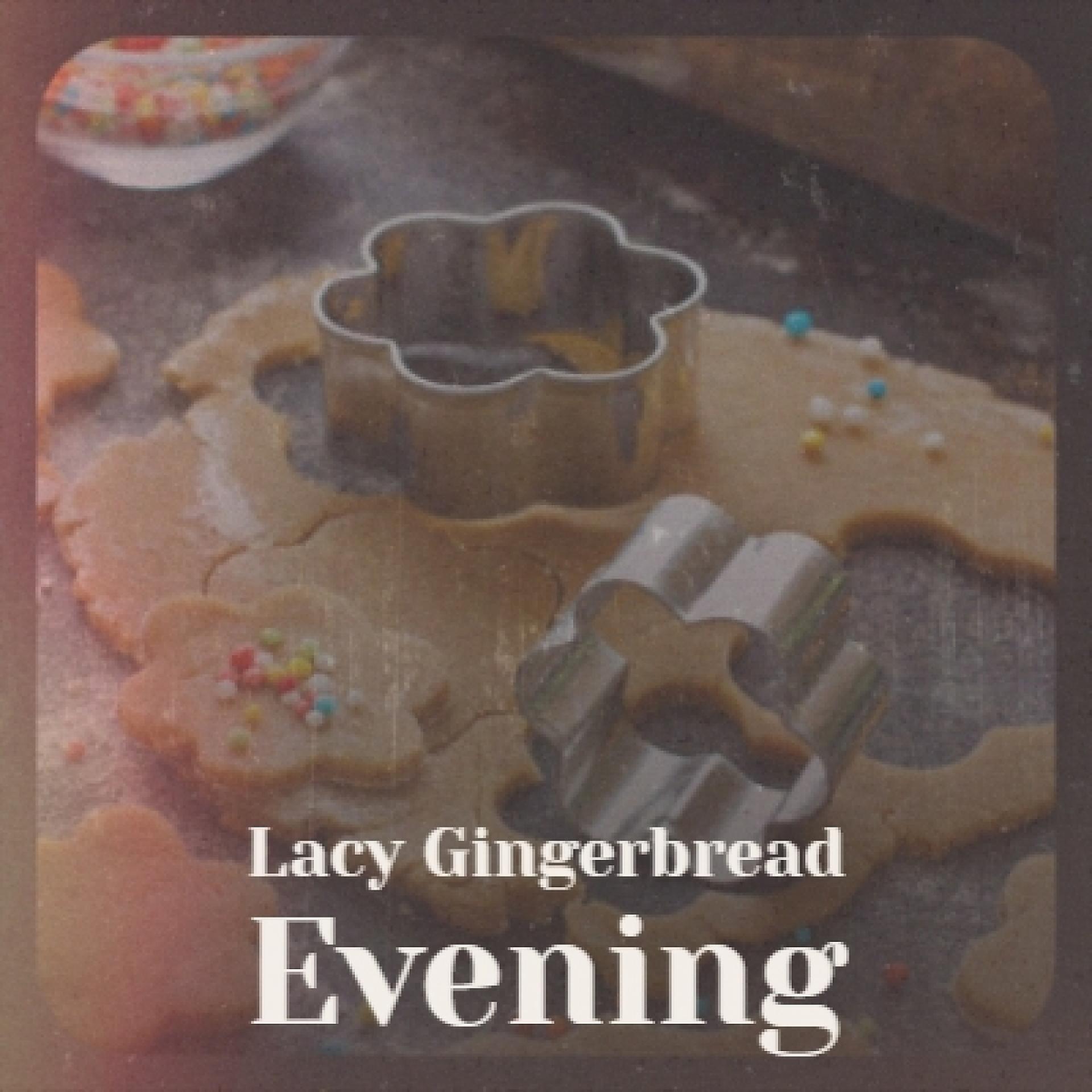 Постер альбома Lacy Gingerbread Evening