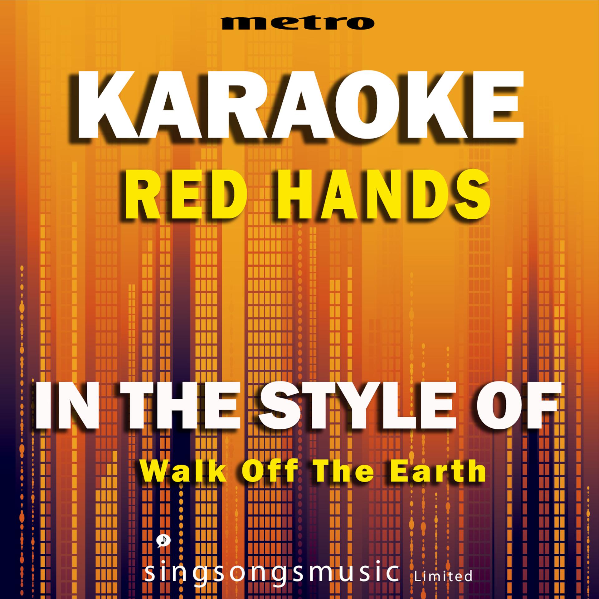 Постер альбома Red Hands (In the Style of Walk off the Earth) [Karaoke Version] - Single