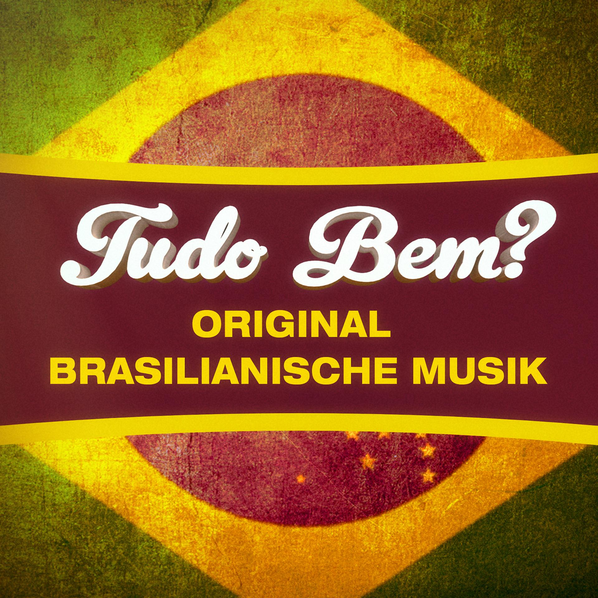 Постер альбома Tudo Bem? (100 echte brasilianische Lieder aus Chill-Out, Lounge und Bossa Nova)