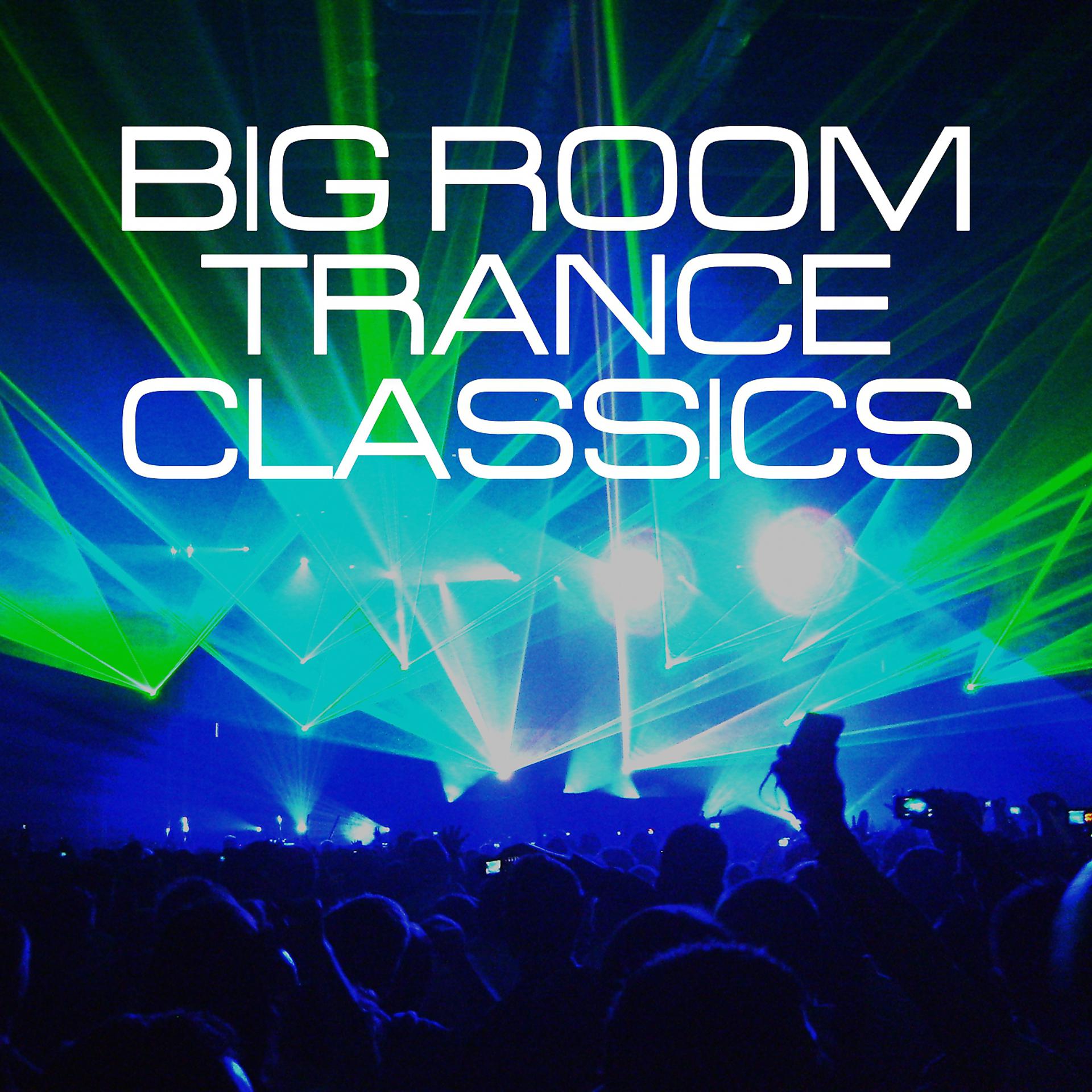 Постер альбома Big Room Trance Classics