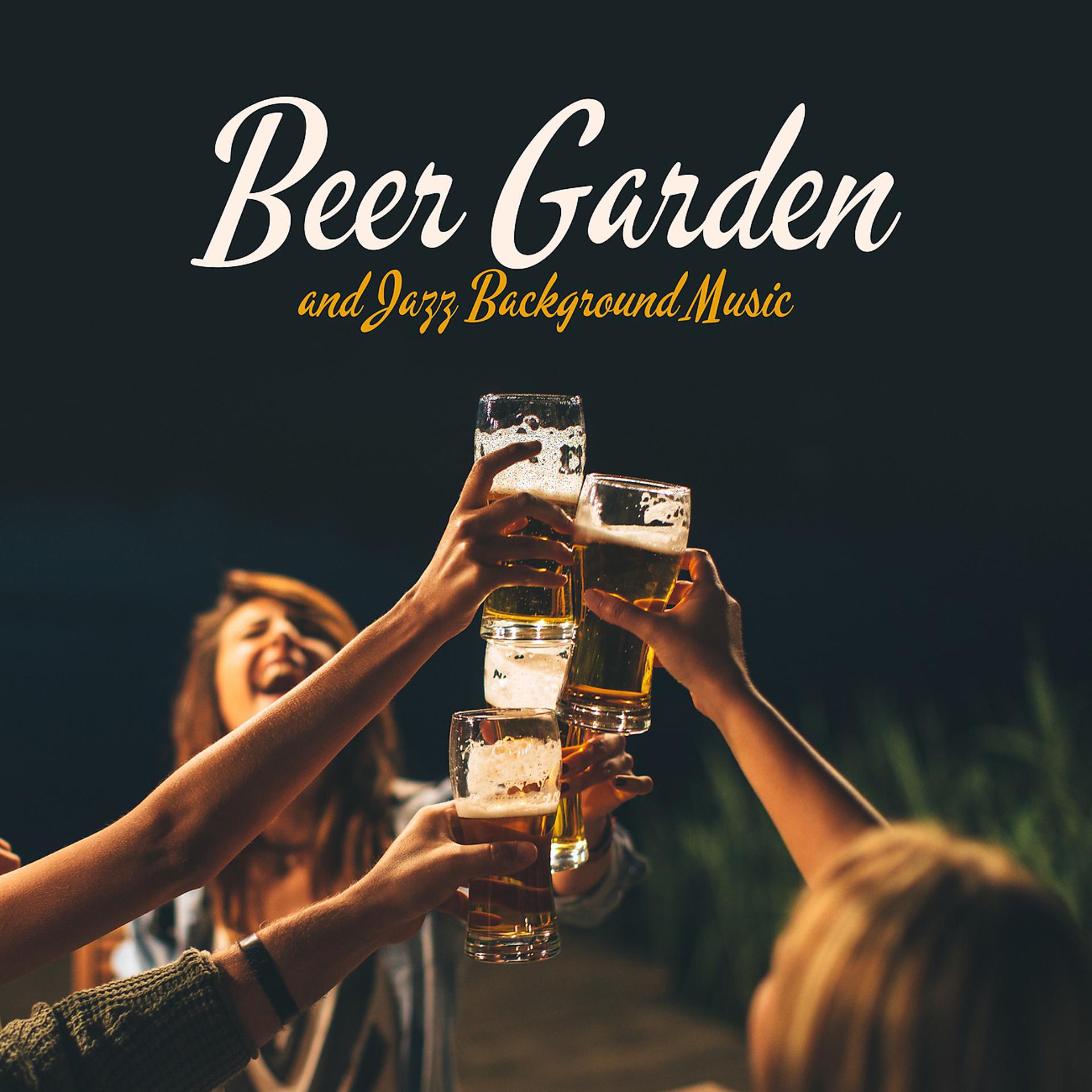 Постер альбома Beer Garden and Jazz Background Music