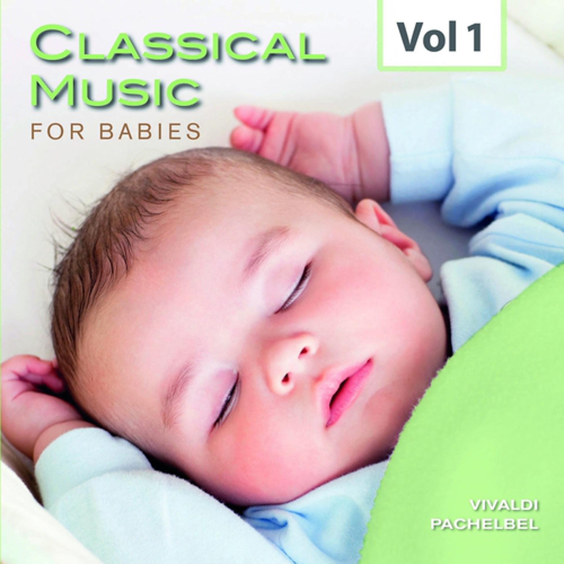 Постер альбома Classical Music for Babies, Vol. 1