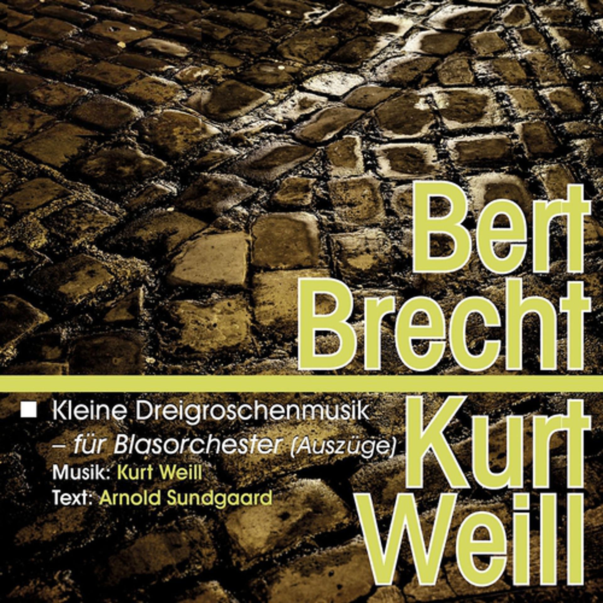 Постер альбома Brecht-Weill: Kleine Dreigroschenmusik-für Blasorchester