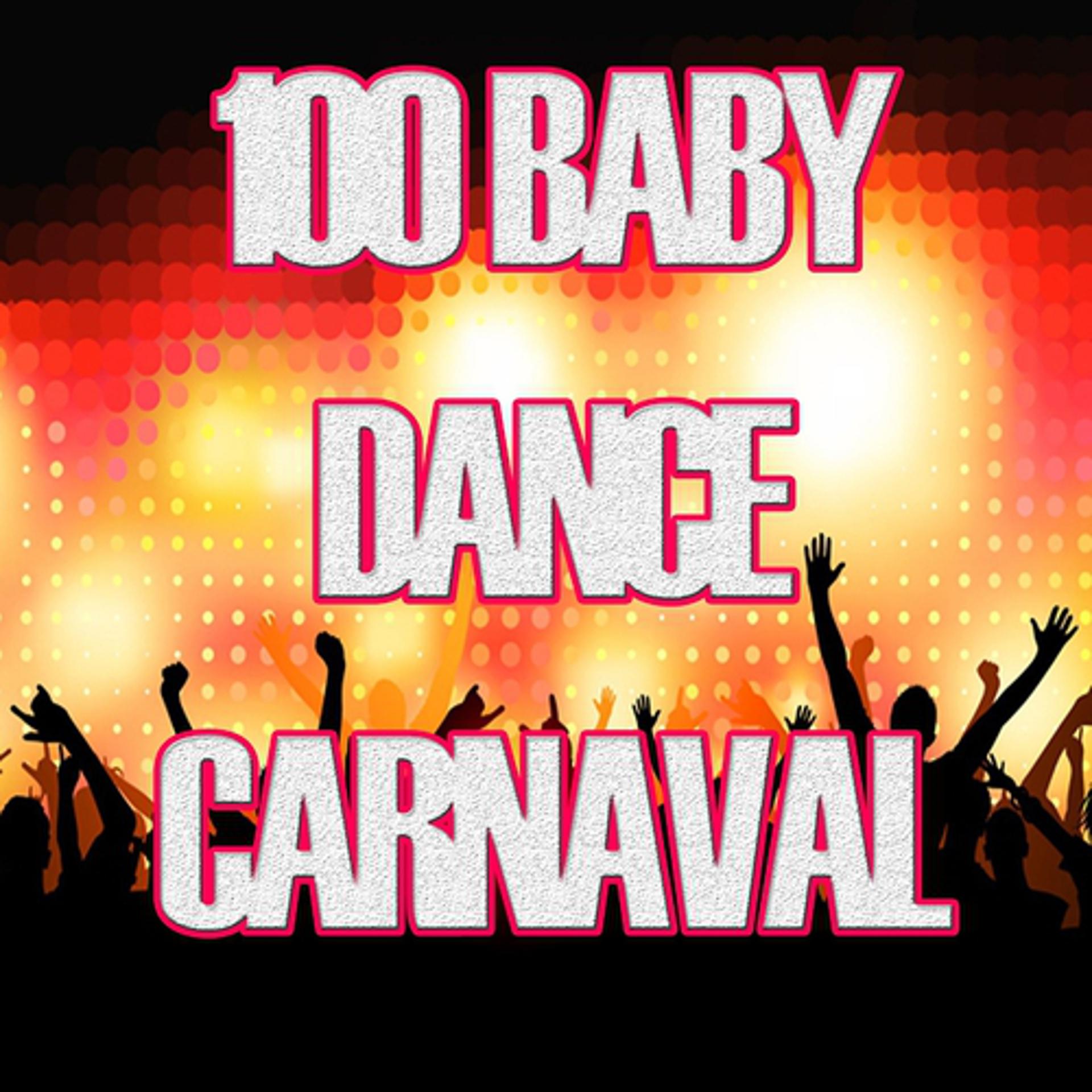 Постер альбома 100 Baby Dance Carnaval 2013 (Canzoni da ballare per bambini)