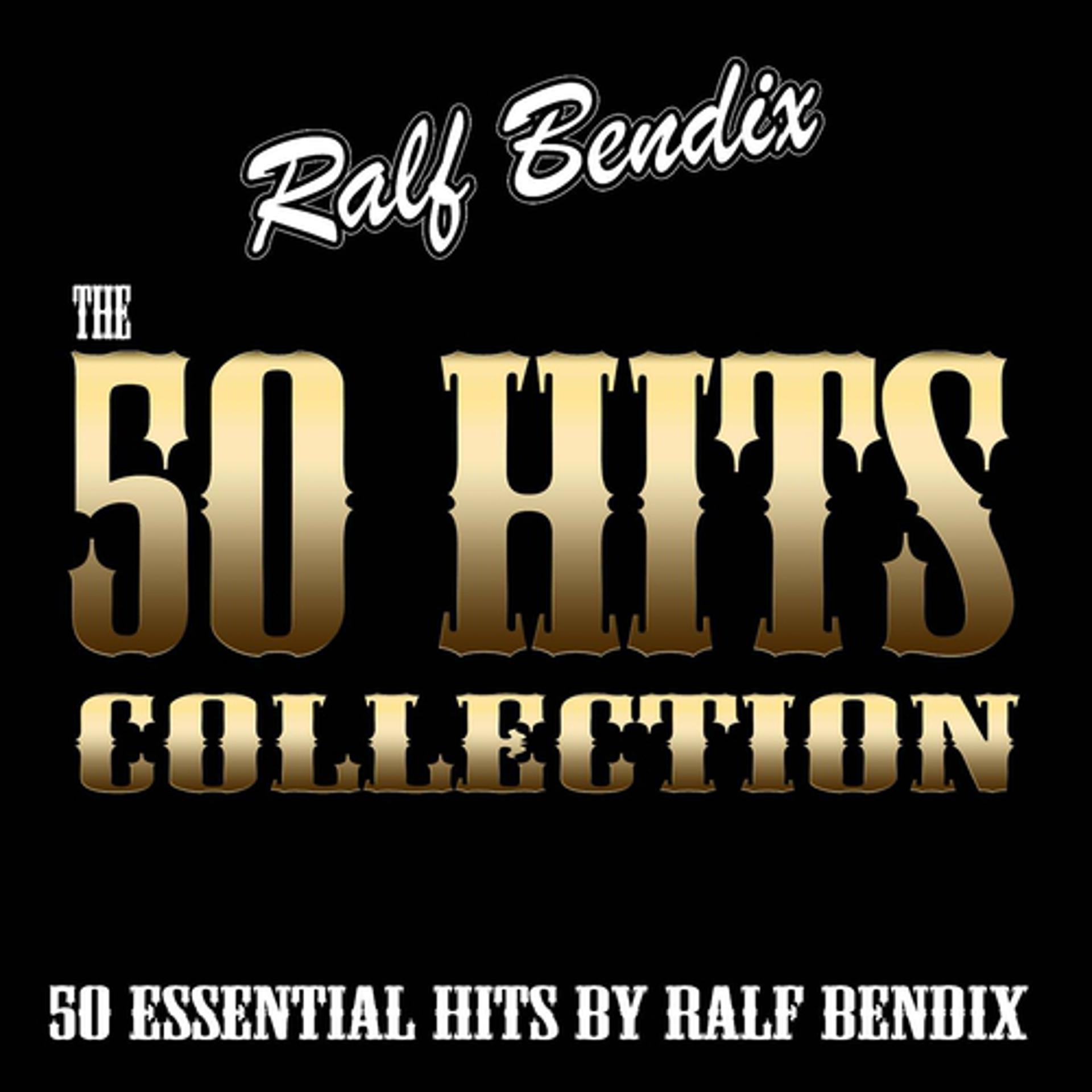 Постер альбома The 50 Hits Collection (50 Essential Hits By Ralf Bendix)
