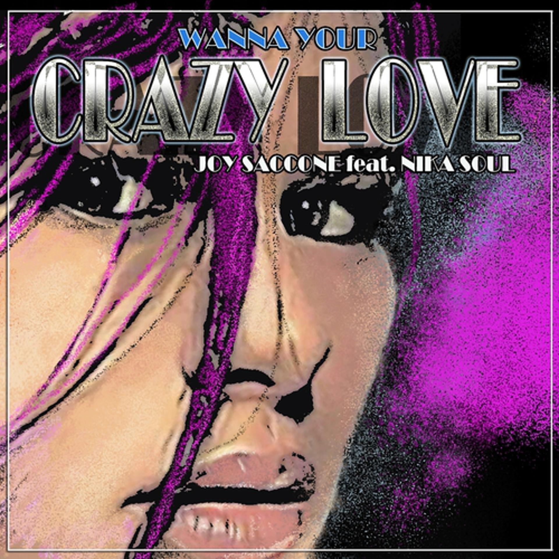 Постер альбома Wanna Your Crazy Love