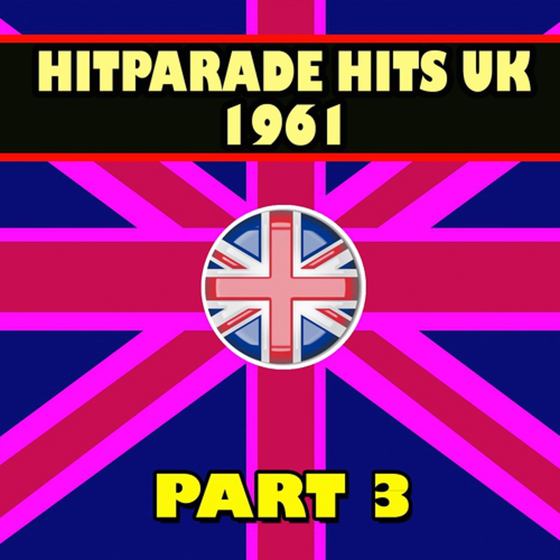 Постер альбома Hitparade Hits UK 1961, Pt. 3 (Hits Hits Hits)
