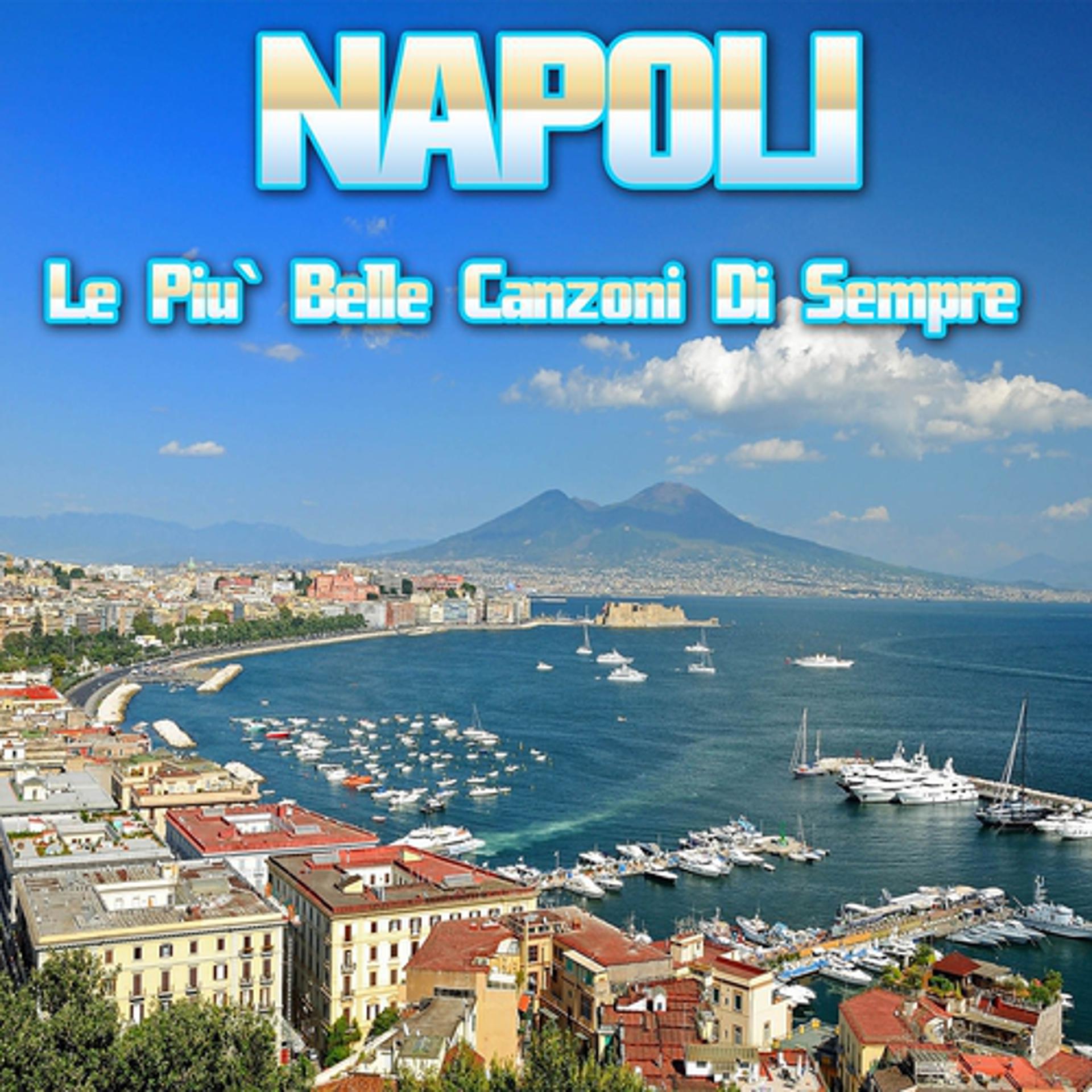Постер альбома Napoli (Le più belle canzoni di sempre)