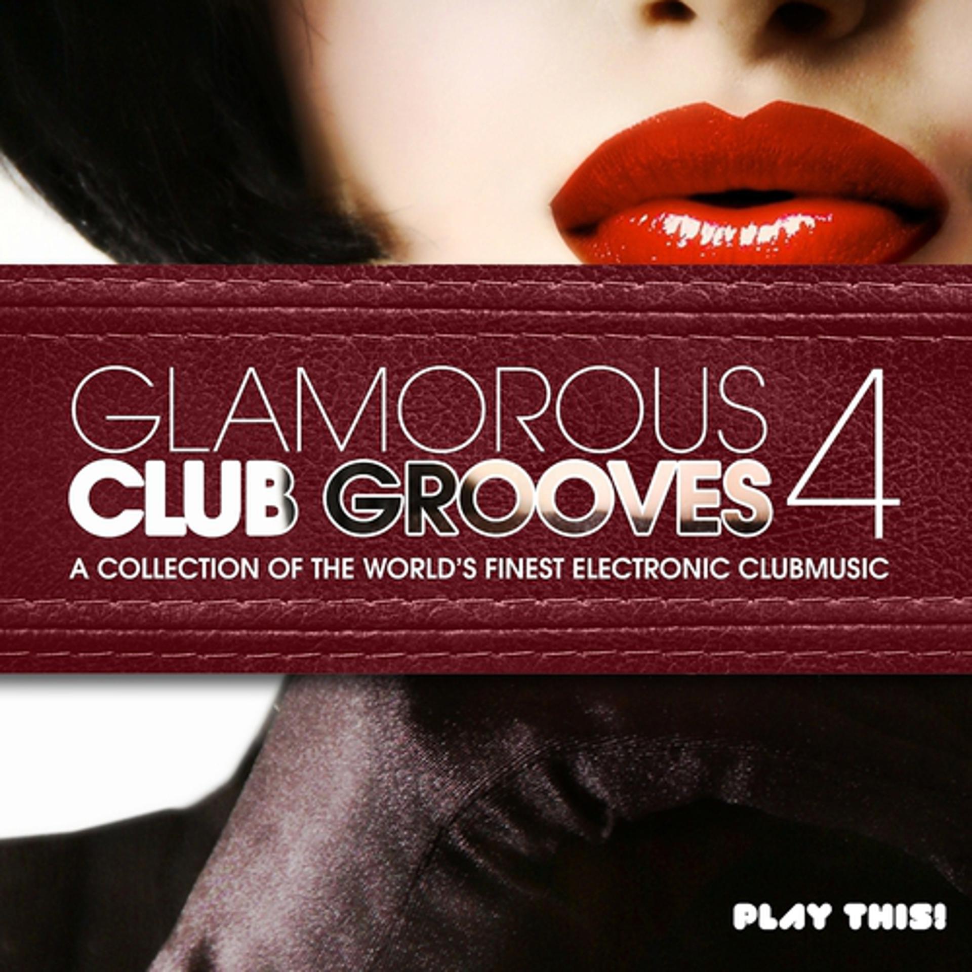 Постер альбома Glamorous Club Grooves, Vol. 4