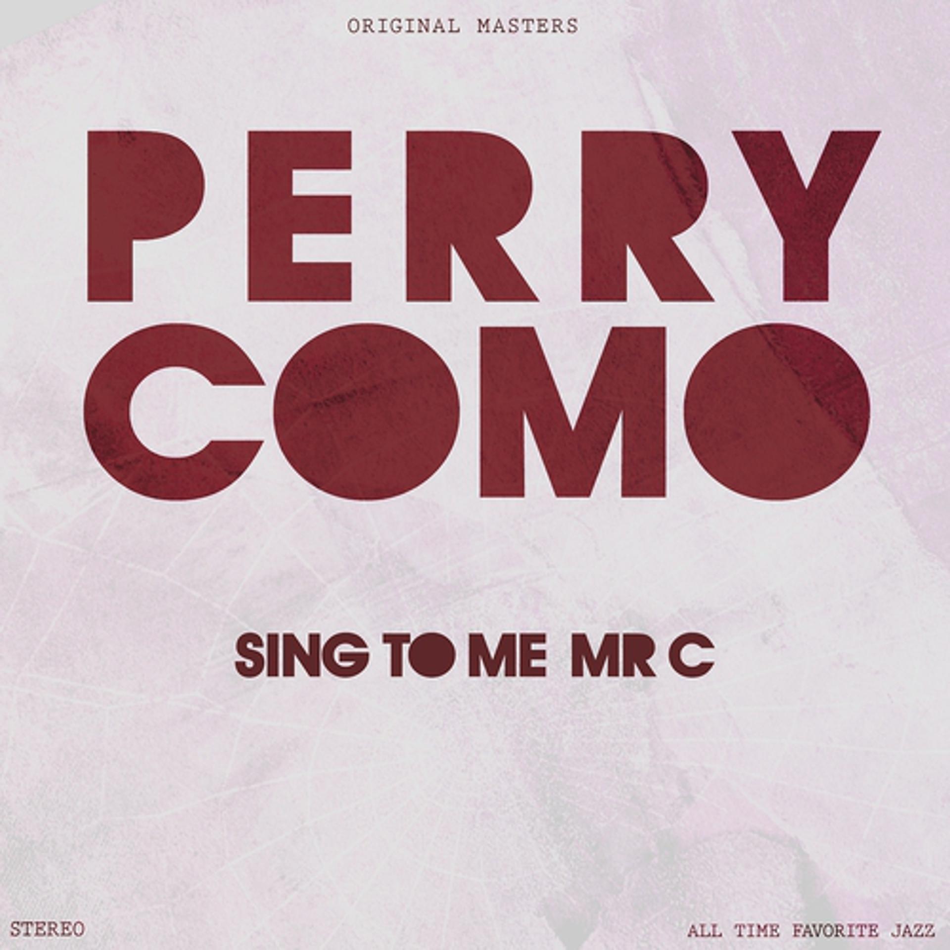 Постер альбома Sing to Me, Mr. C.
