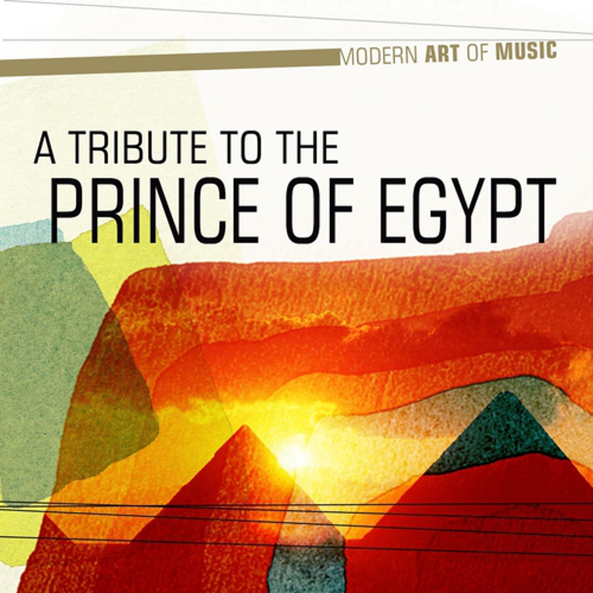 Постер альбома Modern Art of Music: A Tribute to the Prince of Egypt