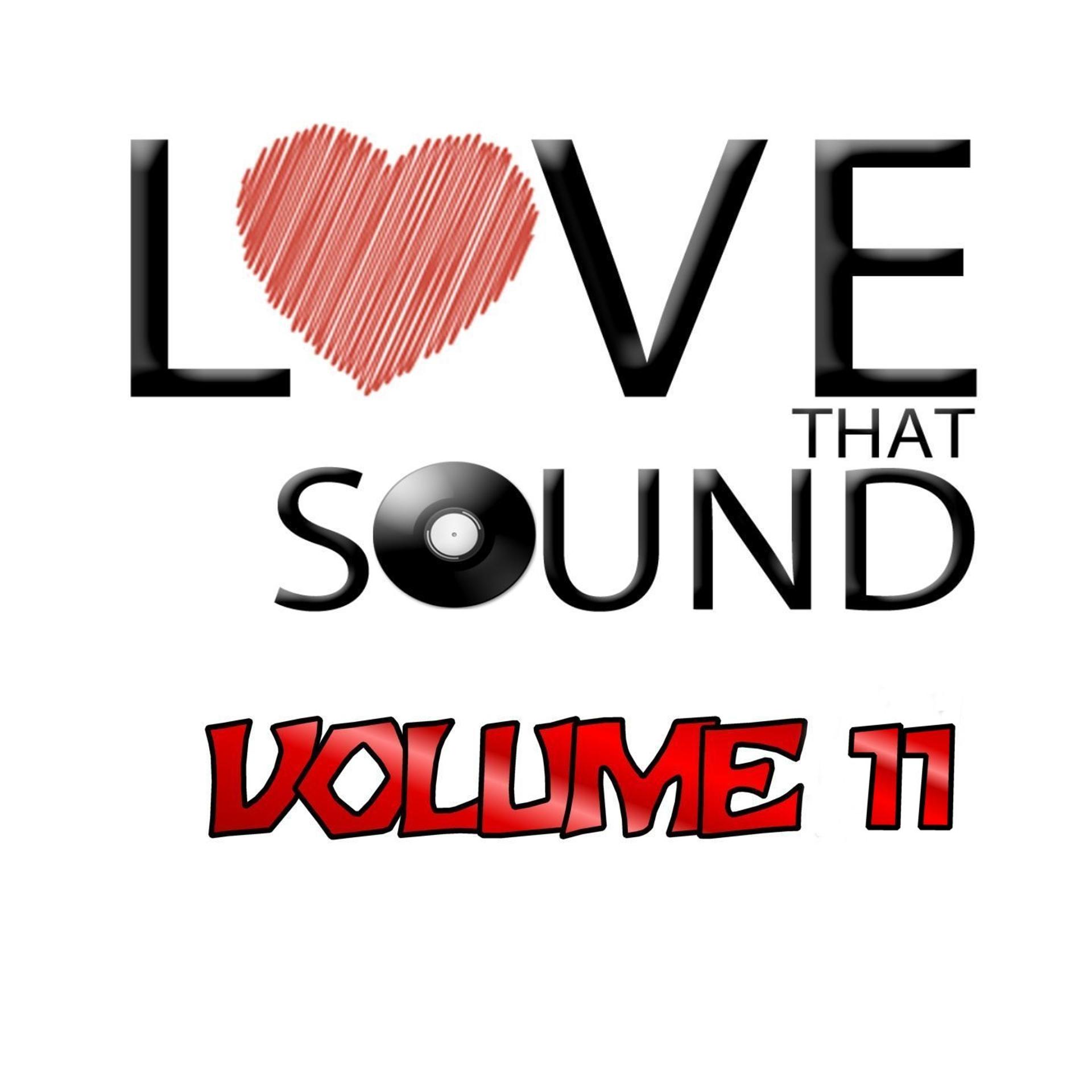 Постер альбома Love That Sound Greatest Hits, Vol. 11