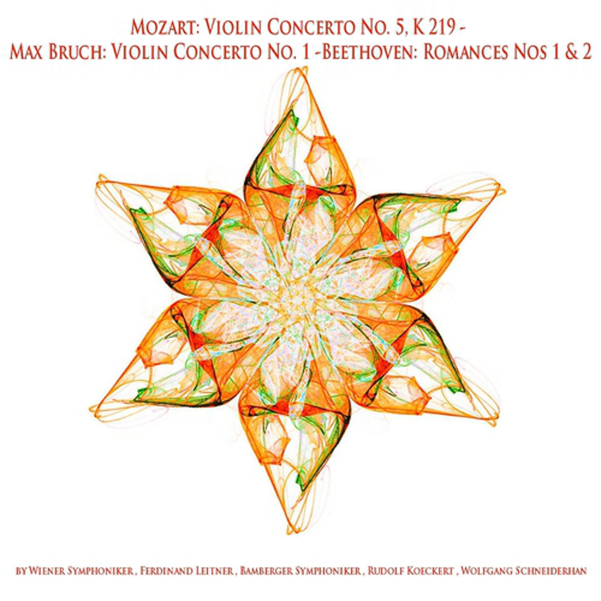 Постер альбома Mozart: Violin Concerto No. 5, K. 219 - Max Bruch: Violin Concerto No. 1  - Beethoven: Romances Nos 1 & 2