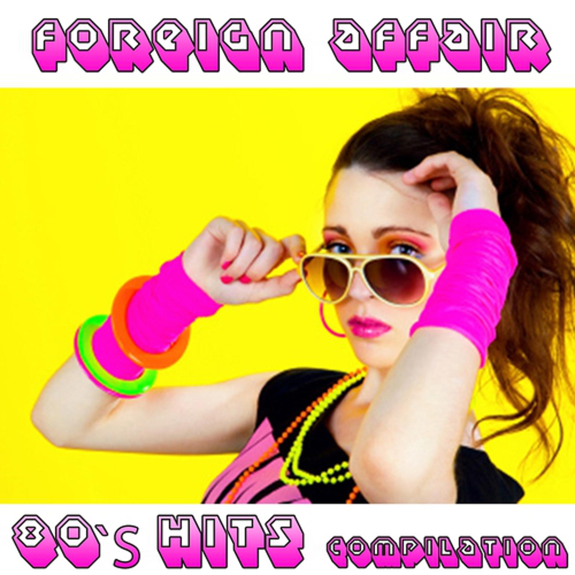 Постер альбома Foreign Affair (80's Hits Compilation)