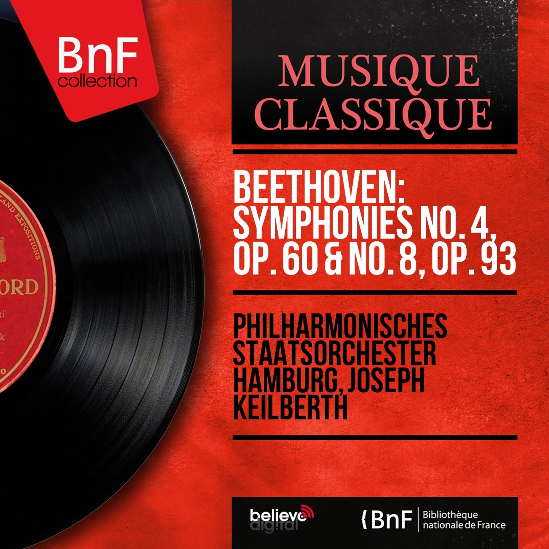 Постер альбома Beethoven: Symphonies No. 4, Op. 60 & No. 8, Op. 93 (Mono Version)