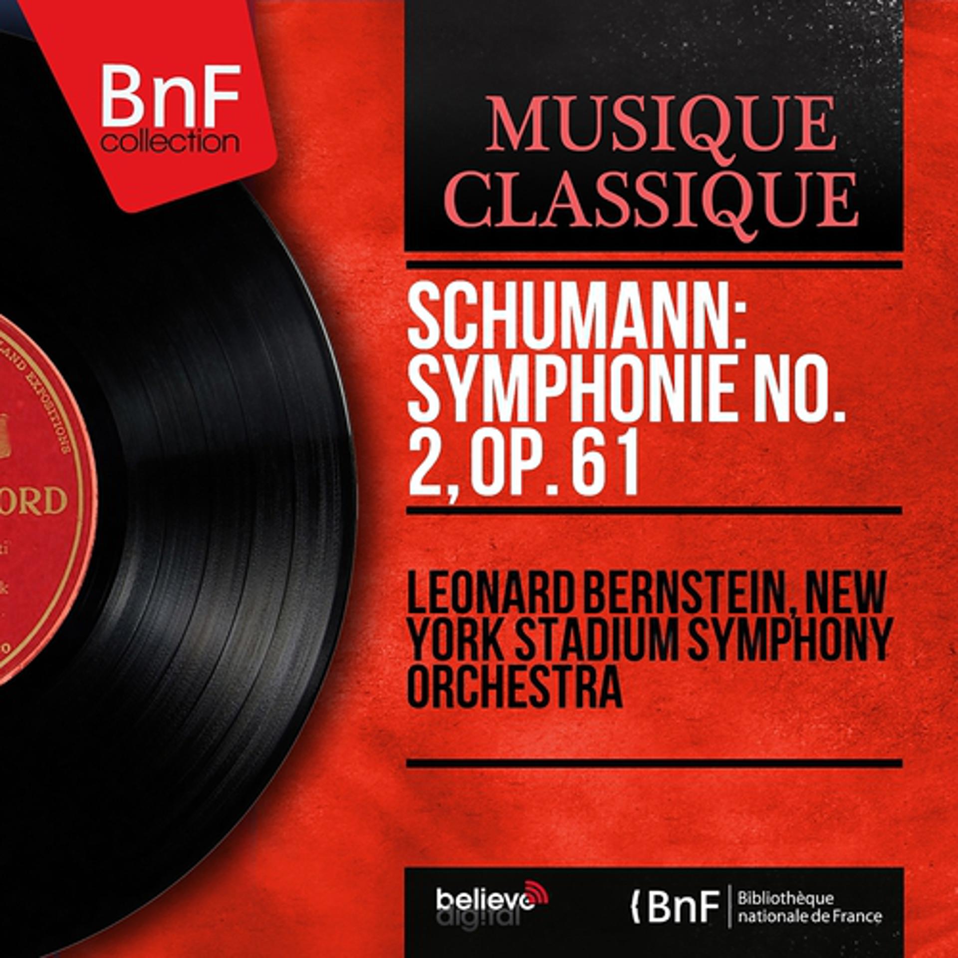 Постер альбома Schumann: Symphonie No. 2, Op. 61 (Mono Version)