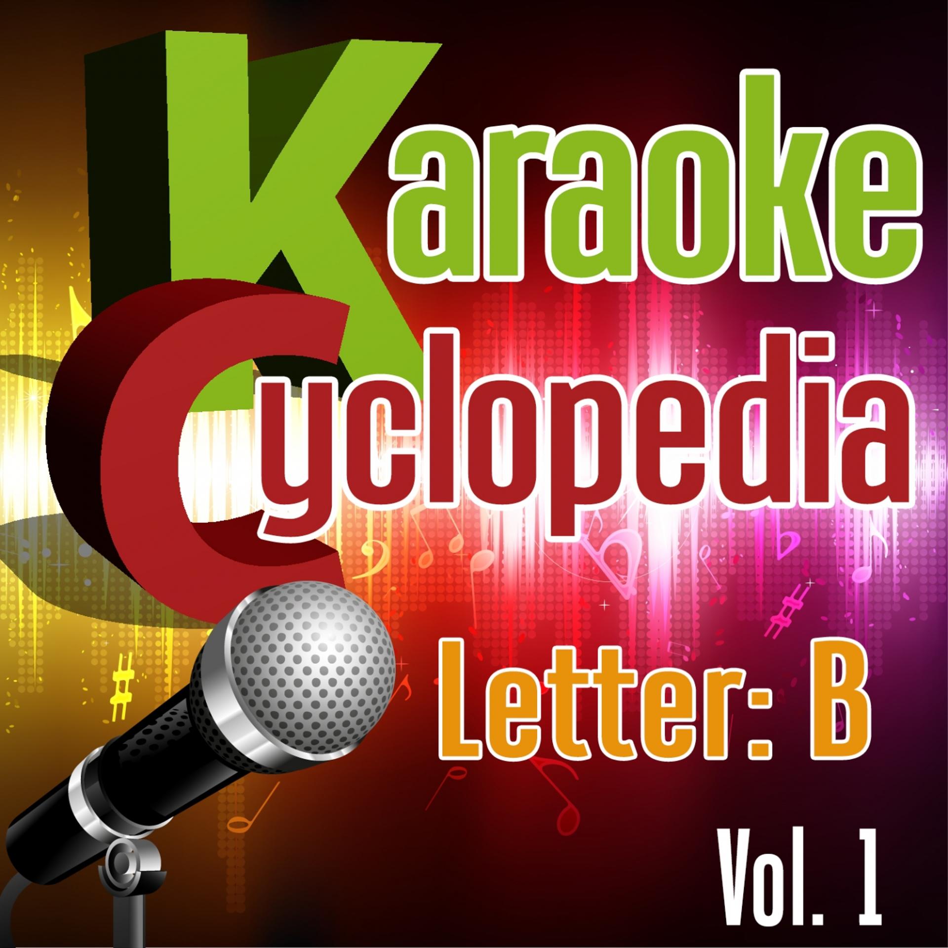 Постер альбома Karaoke cyclopedia: Letter b, vol. 1