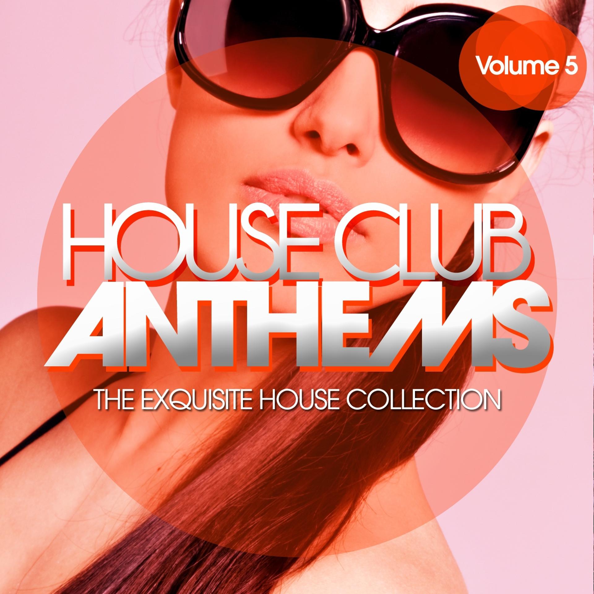 Постер альбома House Club Anthems - The Exquisite House Collection, Vol. 5