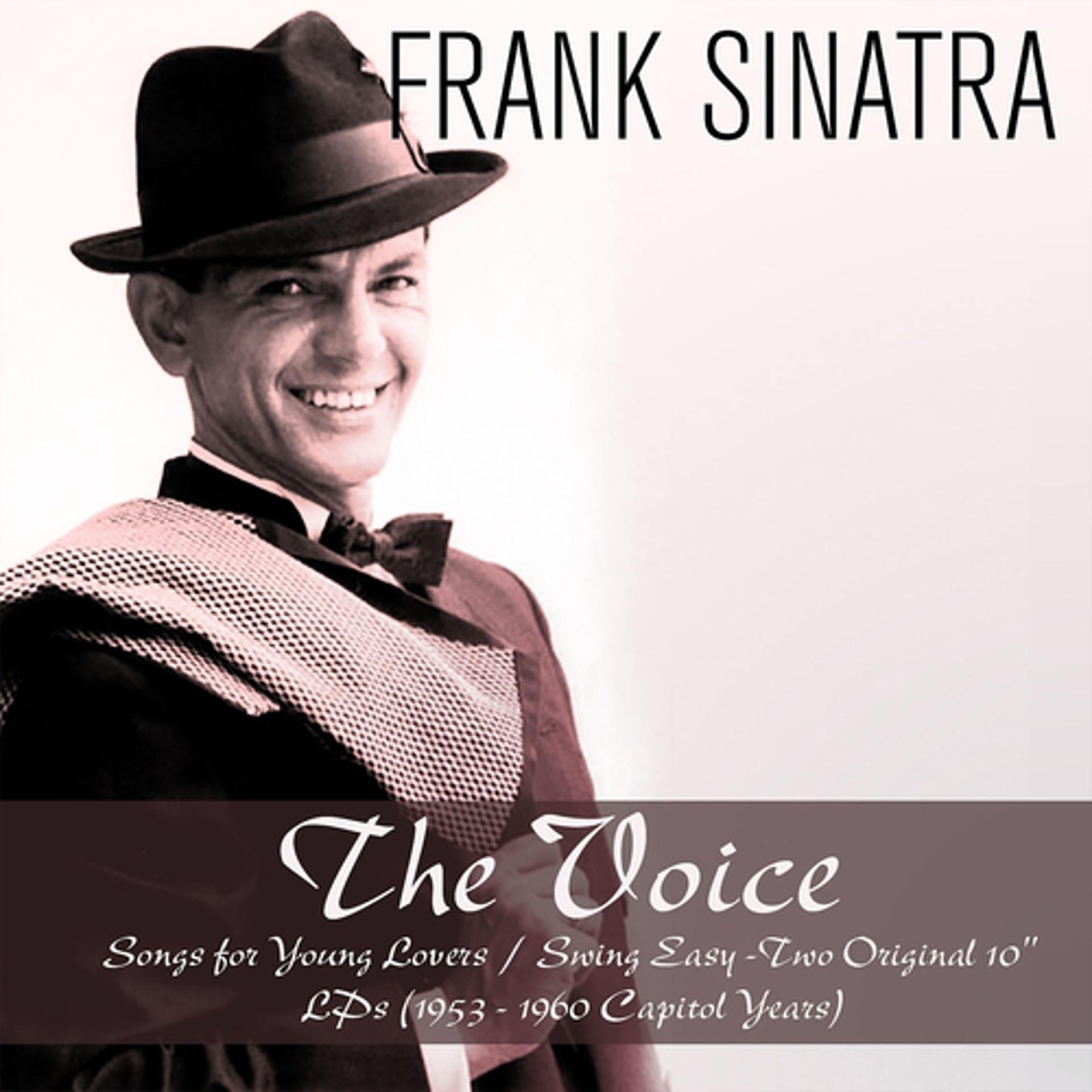 Постер альбома The Voice: Songs for Young Lovers / Swing Easy (1953 - 1960 Capitol Years)
