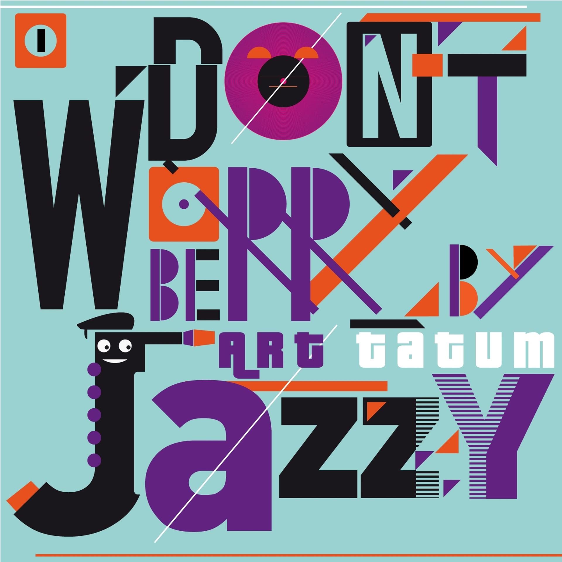 Постер альбома Don't Worry Be Jazzy By Art Blakey