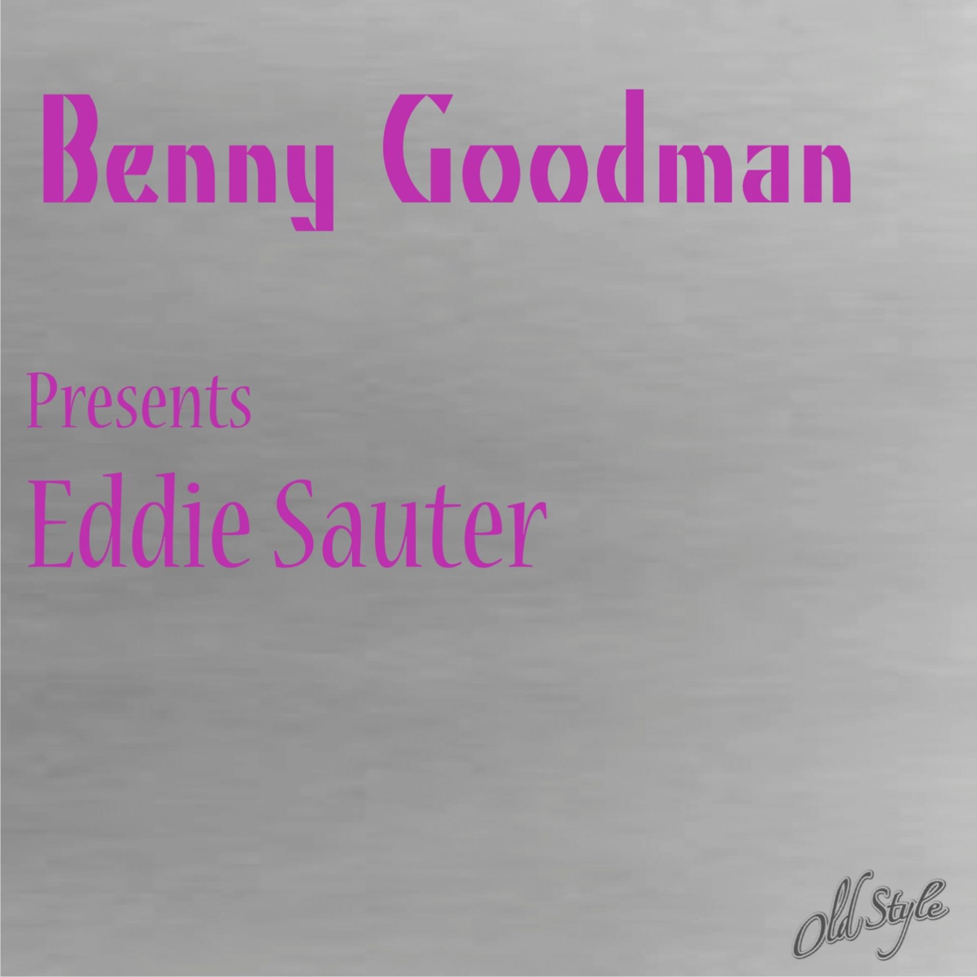 Постер альбома Benny Goodman, ‎ Presents Eddie Sauter