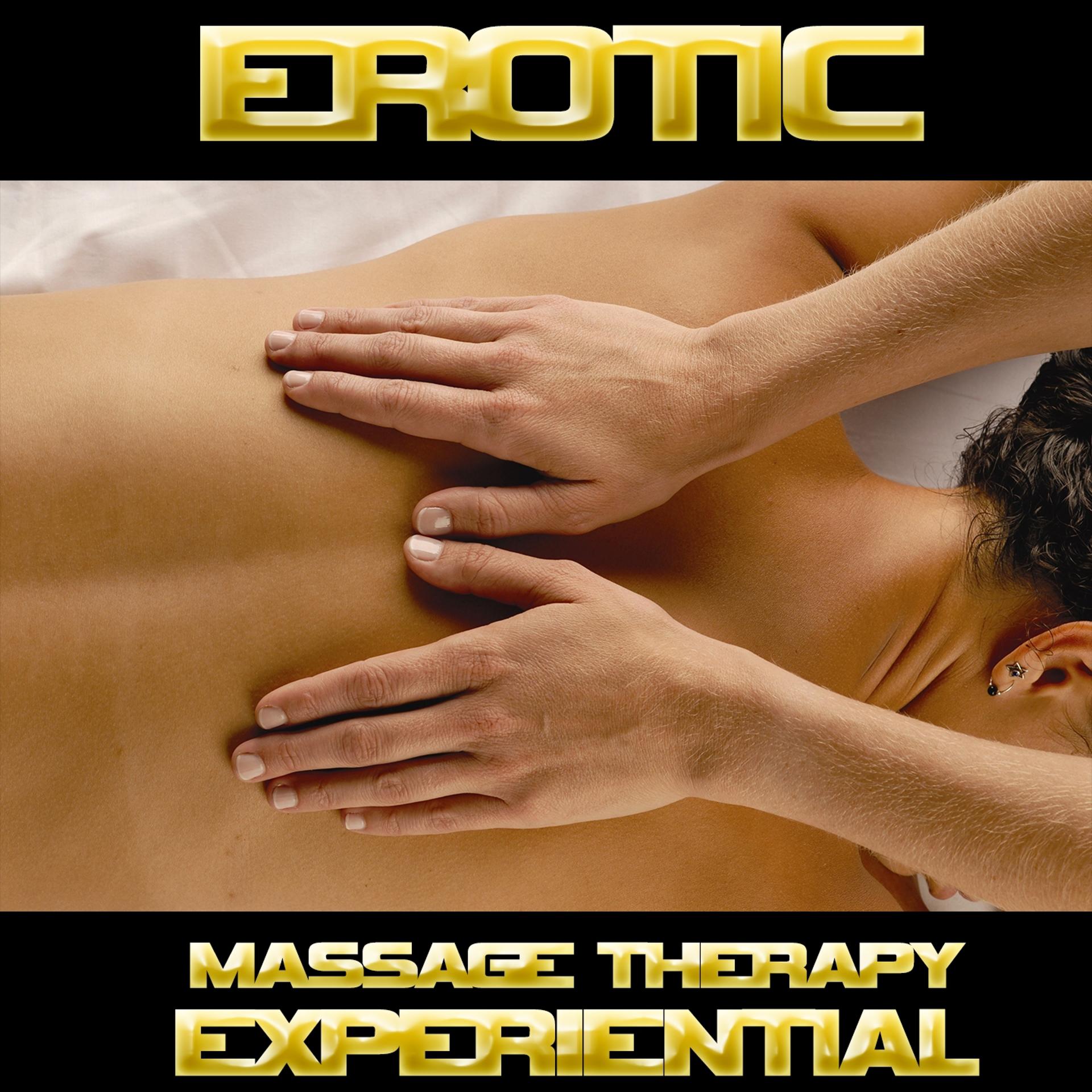 Постер альбома Erotic (Massage Therapy Experiential)