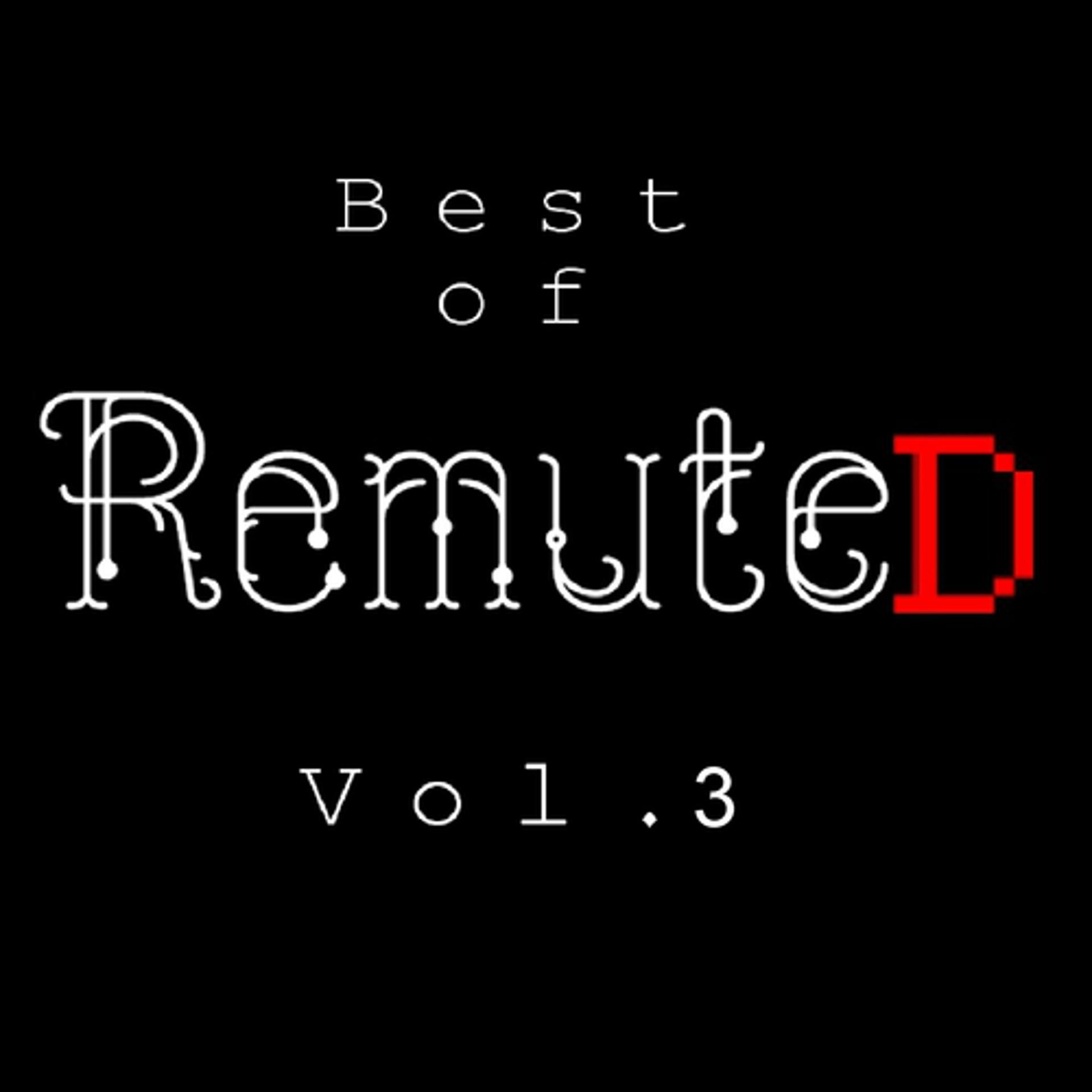 Постер альбома Best of Remuted, Vol. 3