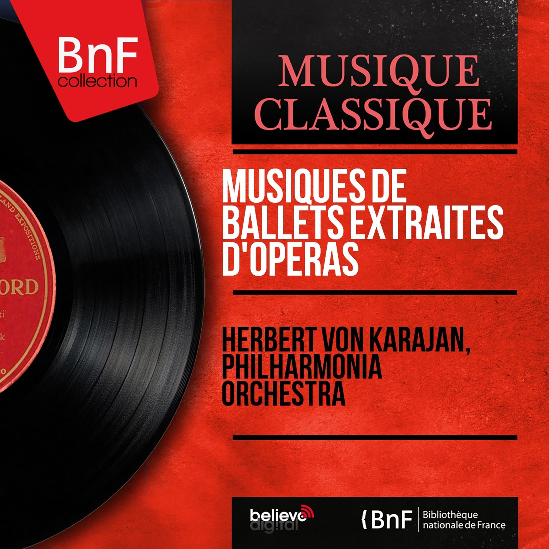 Постер альбома Musiques de ballets extraites d'opéras (Remastered, Stereo Version)