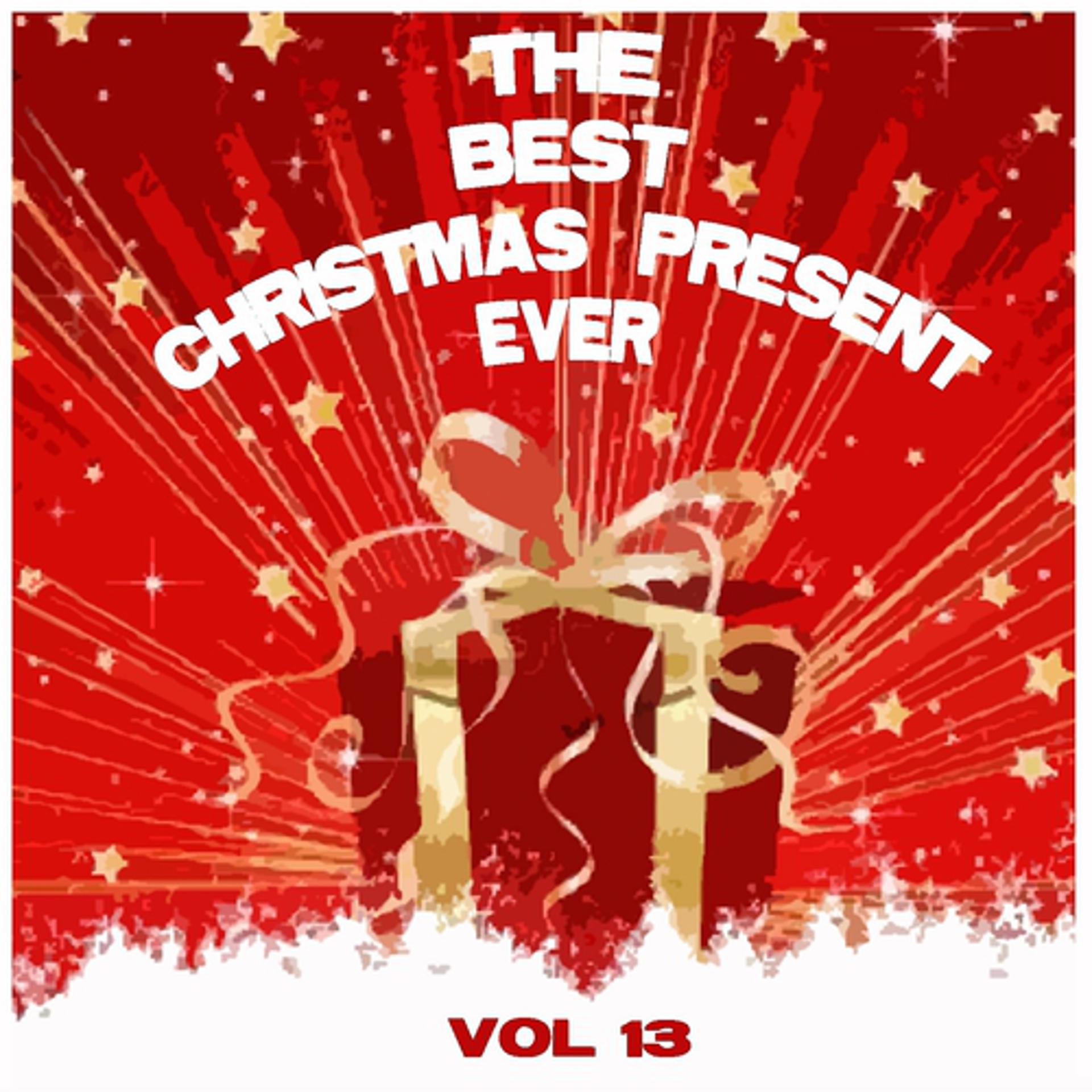 Постер альбома The Best Christmas Present Ever, Vol. 13 (Christmas Around the World, Vol.2)