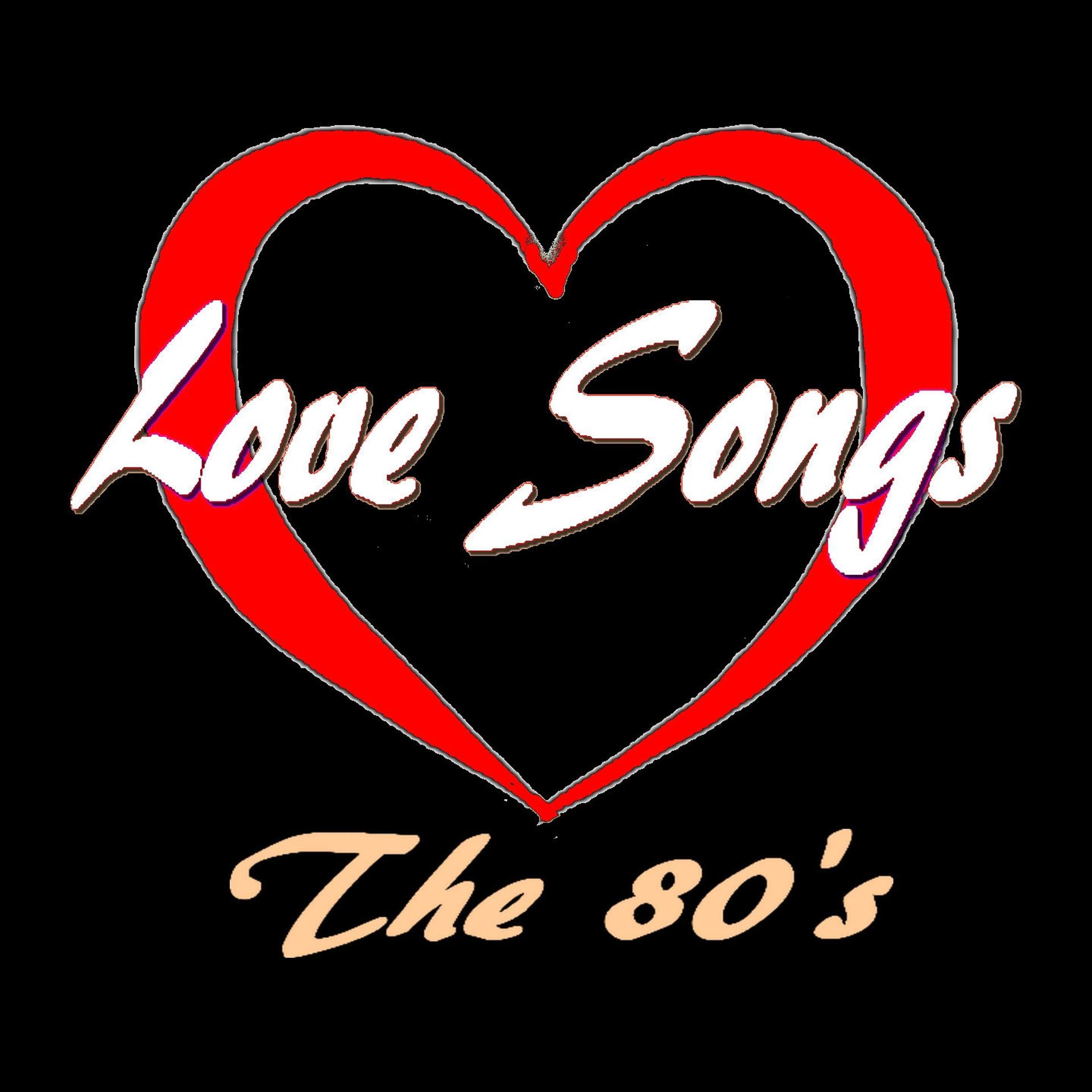Постер альбома Love Songs: The 80's