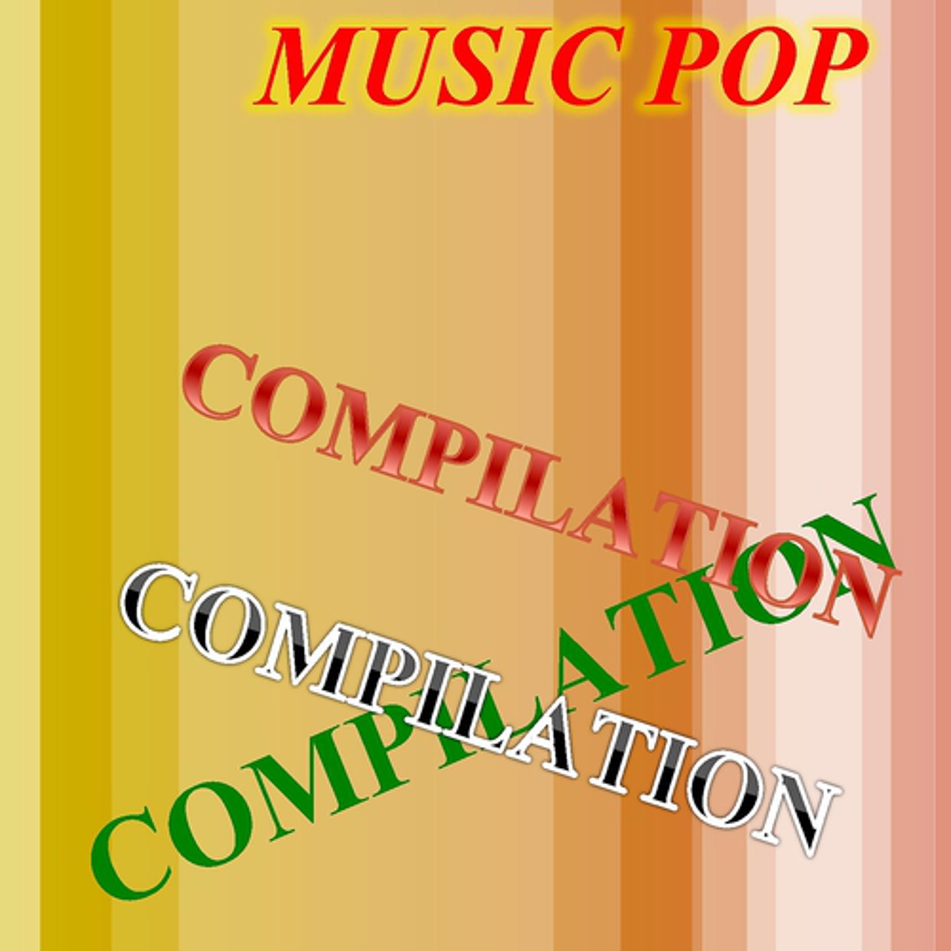 Постер альбома Music Pop Compilation