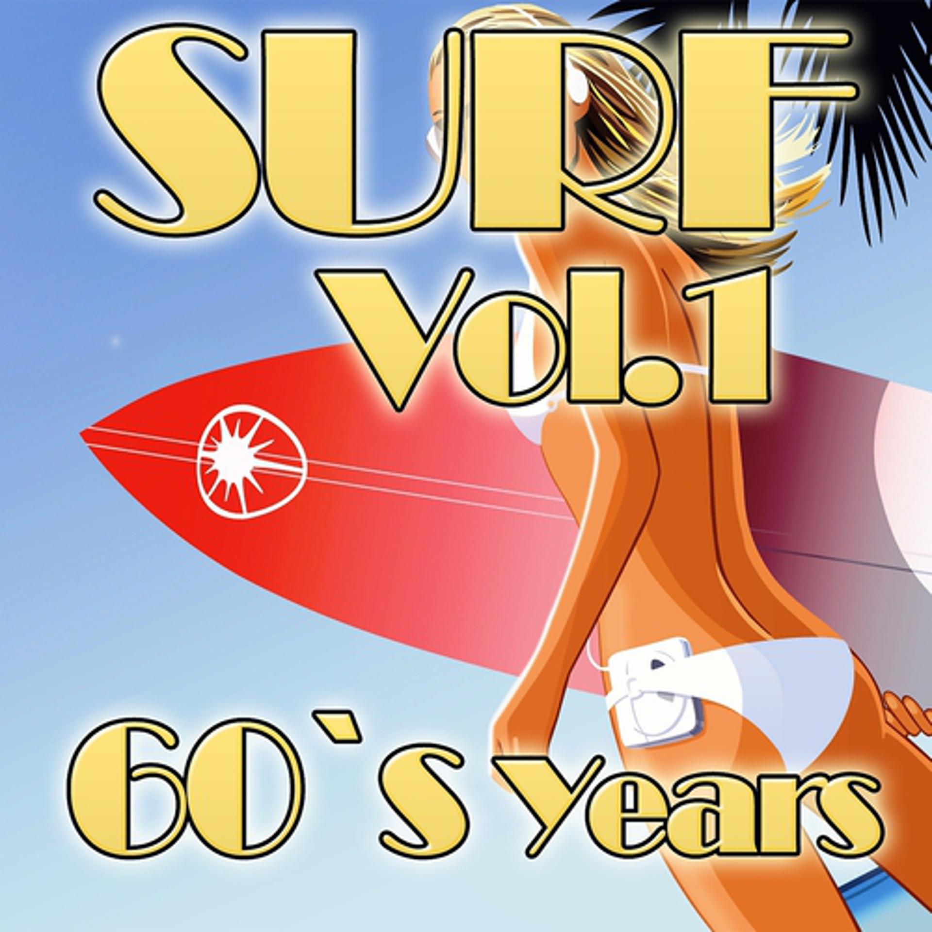 Постер альбома Surf!, Vol.1 (60's Years)